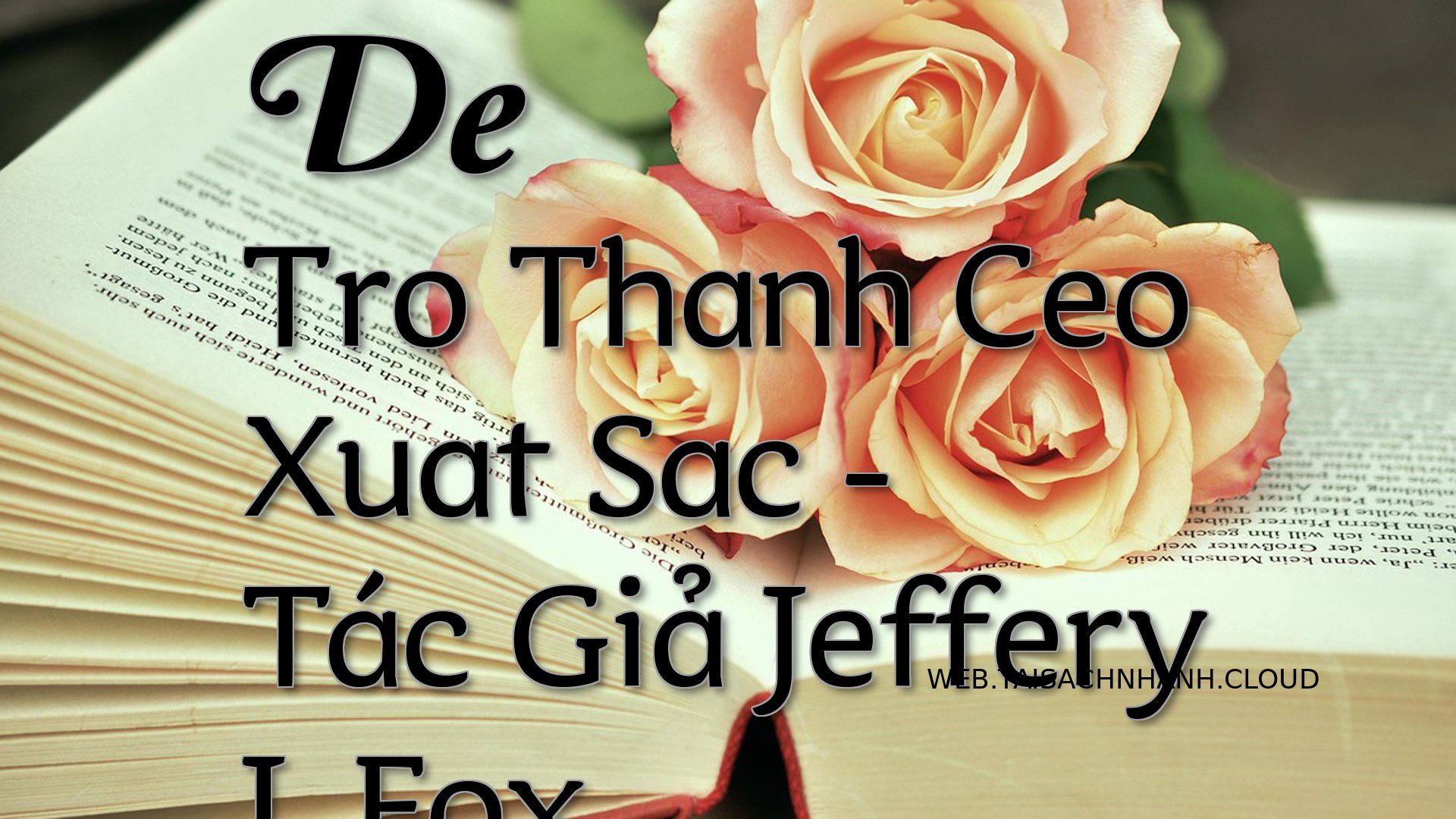 Cover De Tro Thanh Ceo Xua.jpg