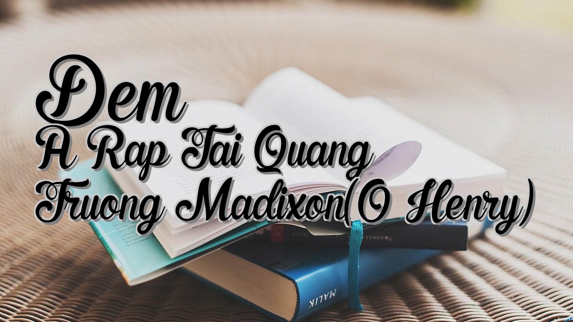 cover-Dem A Rap Tai Quang Truong Madixon(O Henry)