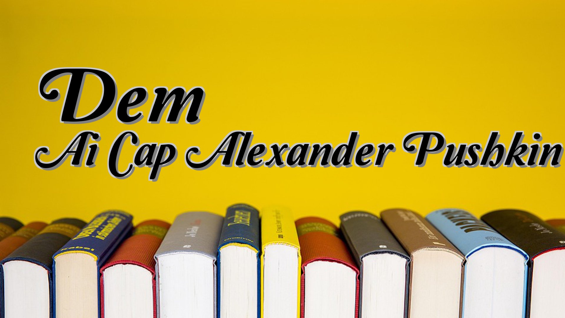 cover-Dem Ai Cap Alexander Pushkin