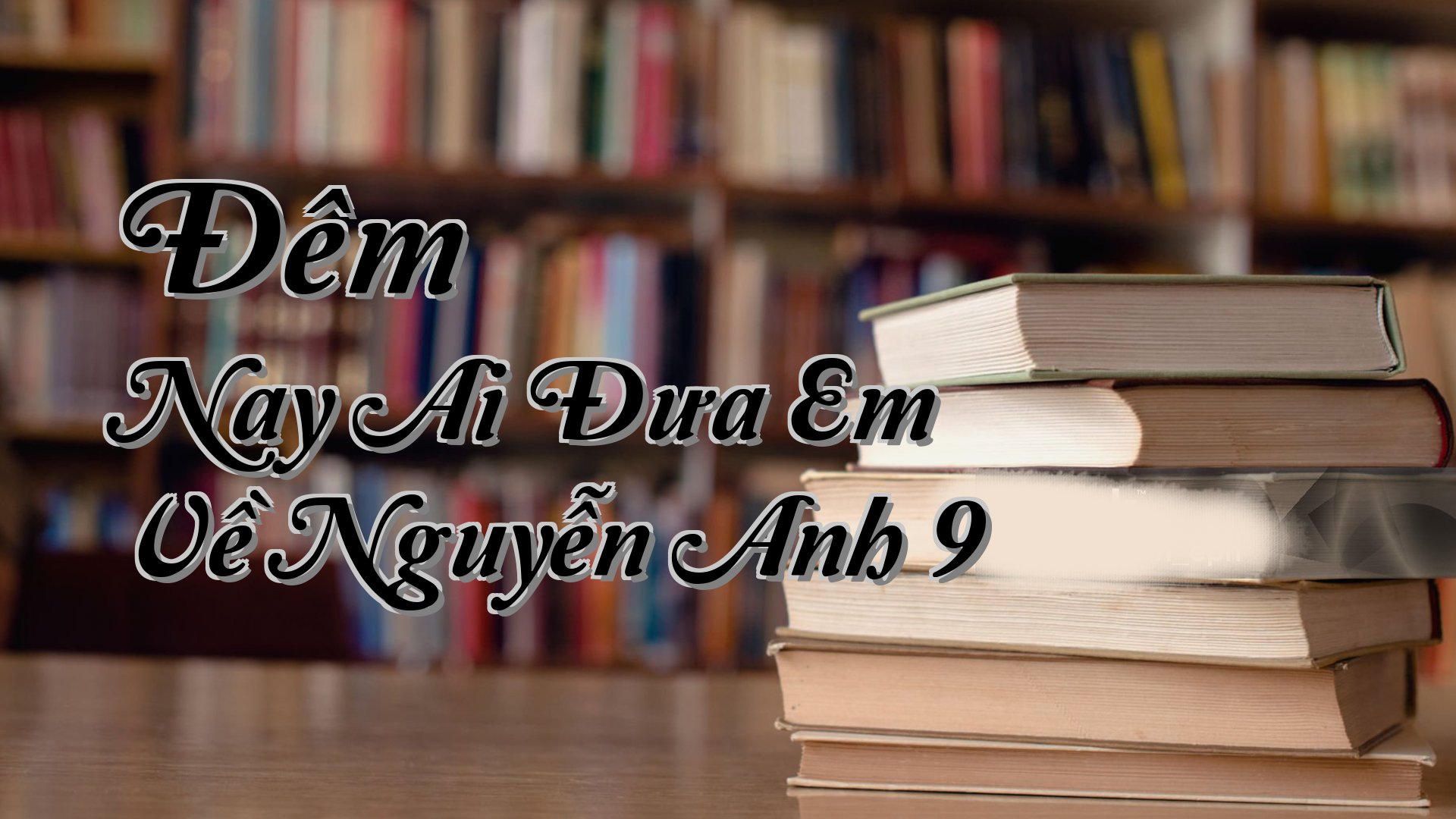 cover-Đêm Nay Ai Đưa Em Về Nguyễn Anh 9