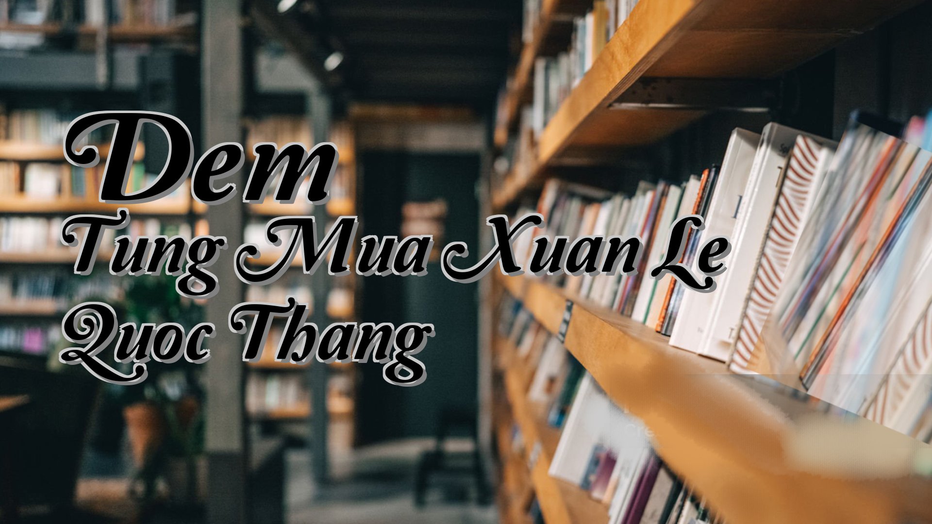 cover-Dem Tung Mua Xuan Le Quoc Thang