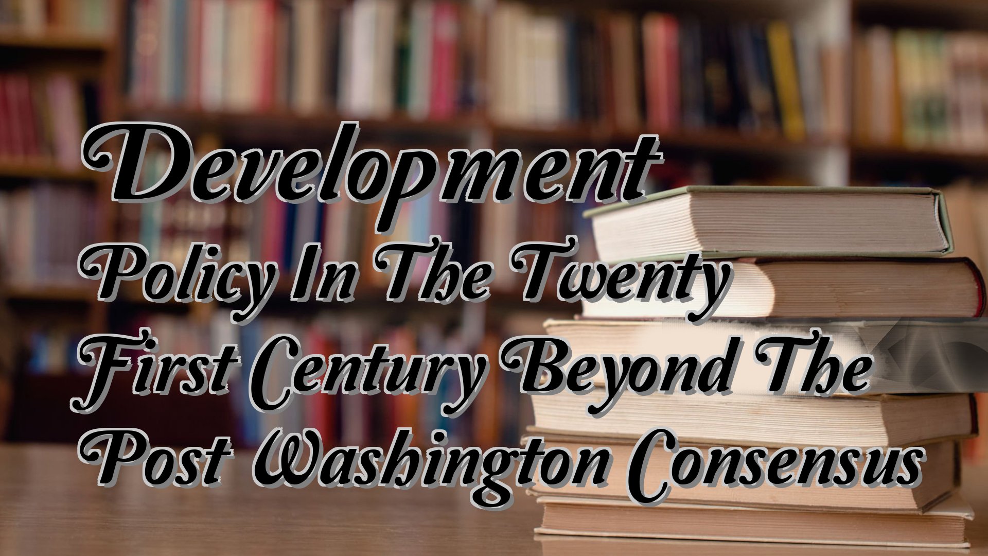 cover-Development Policy In The Twenty First Century Beyond The Post Washington Consensus