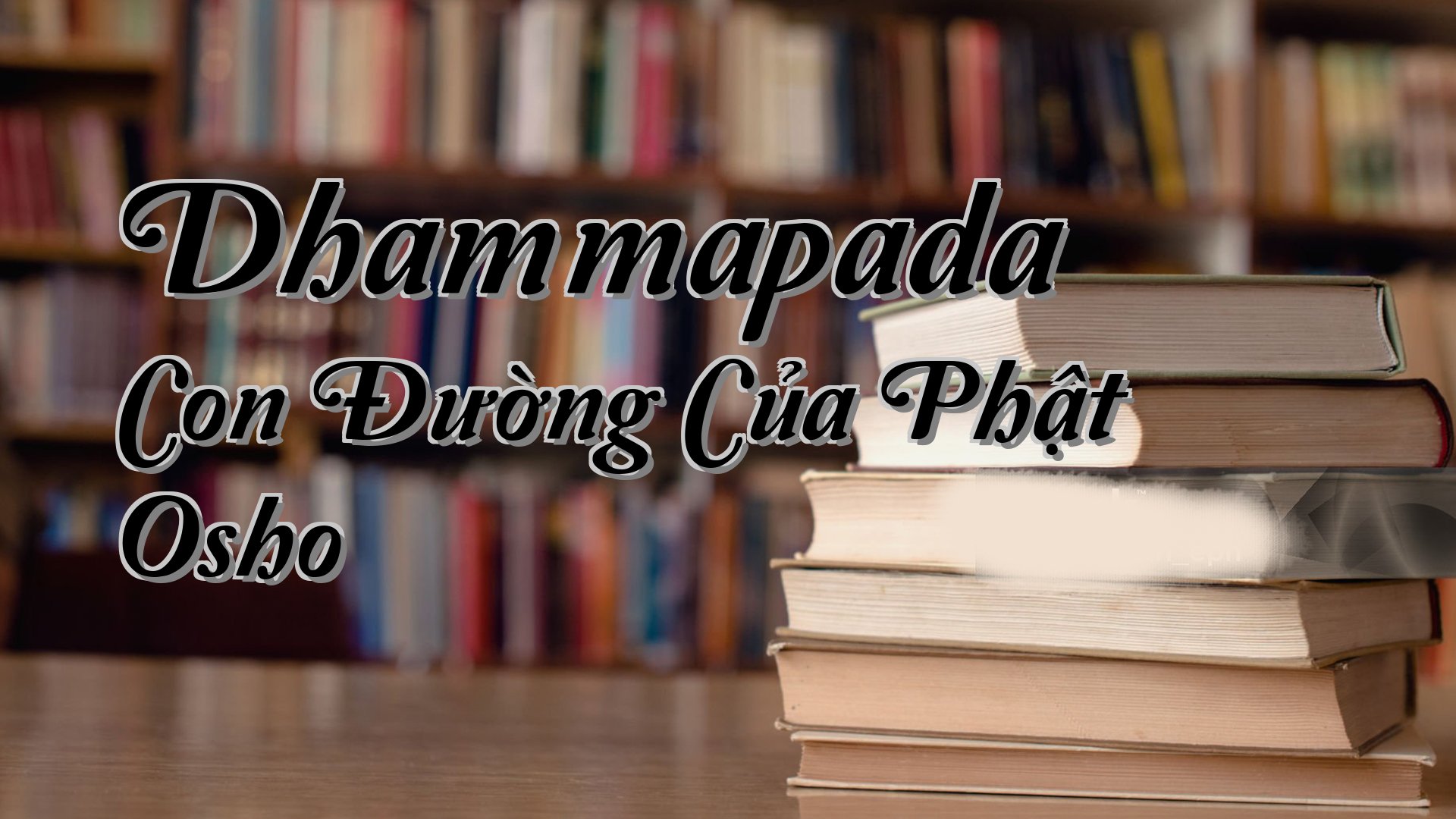 cover-Dhammapada Con Đường Của Phật Osho