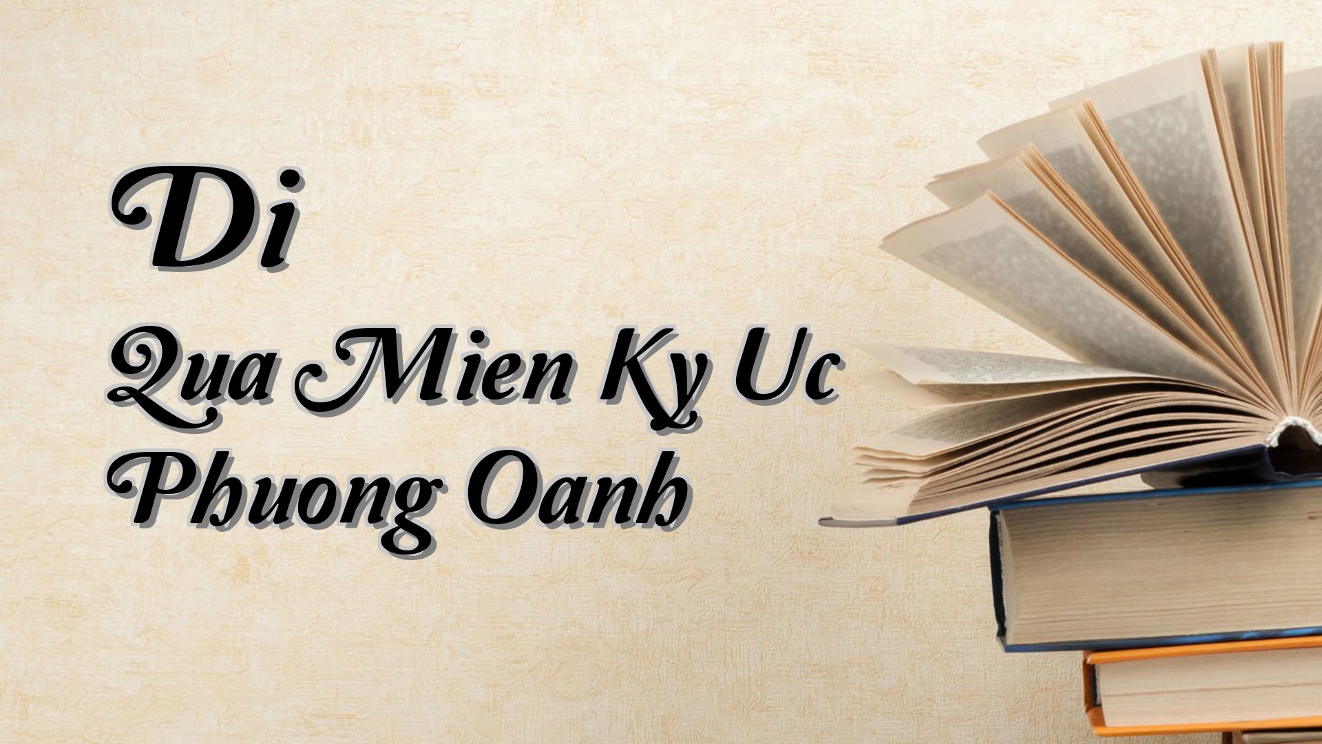 Cover image for Di Qua Mien Ky Uc Phuong Oanh