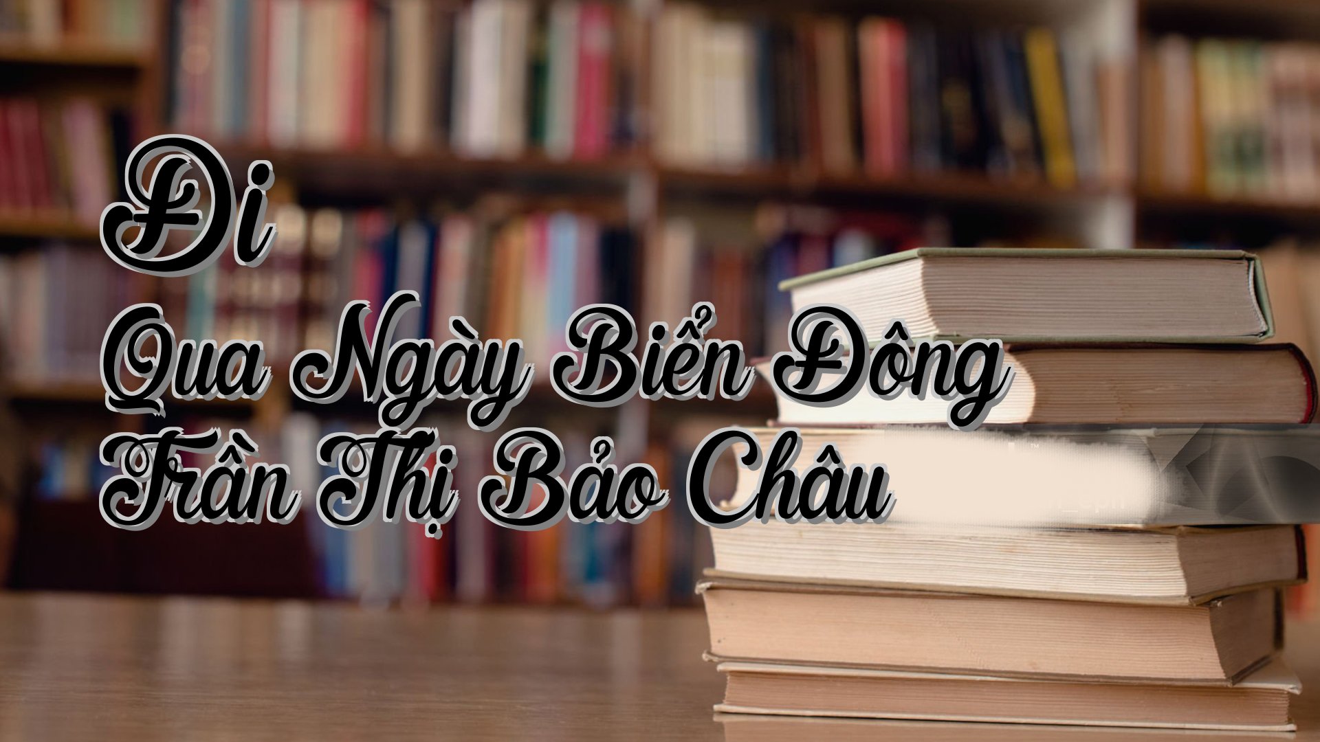 cover-Đi Qua Ngày Biển Đông Trần Thị Bảo Châu