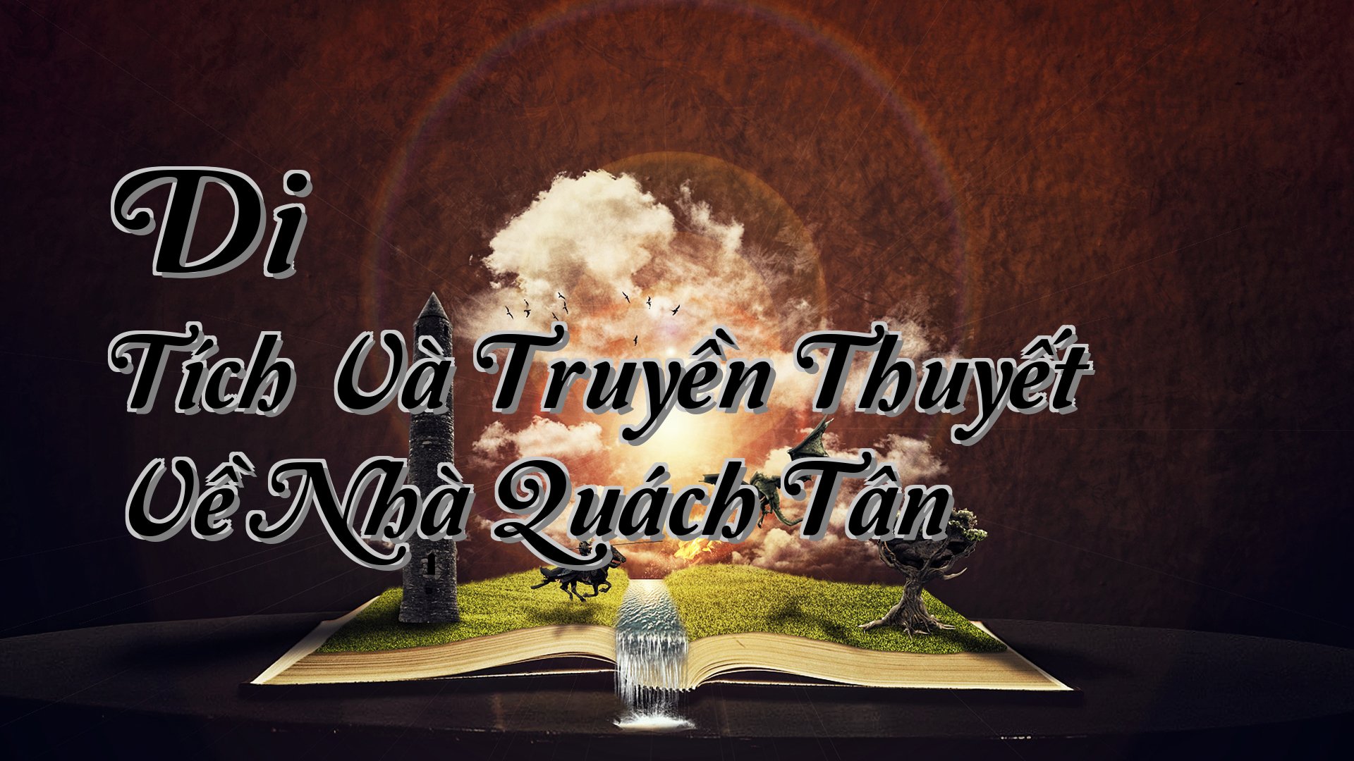 cover-Di Tích Và Truyền Thuyết Về Nhà Quách Tân
