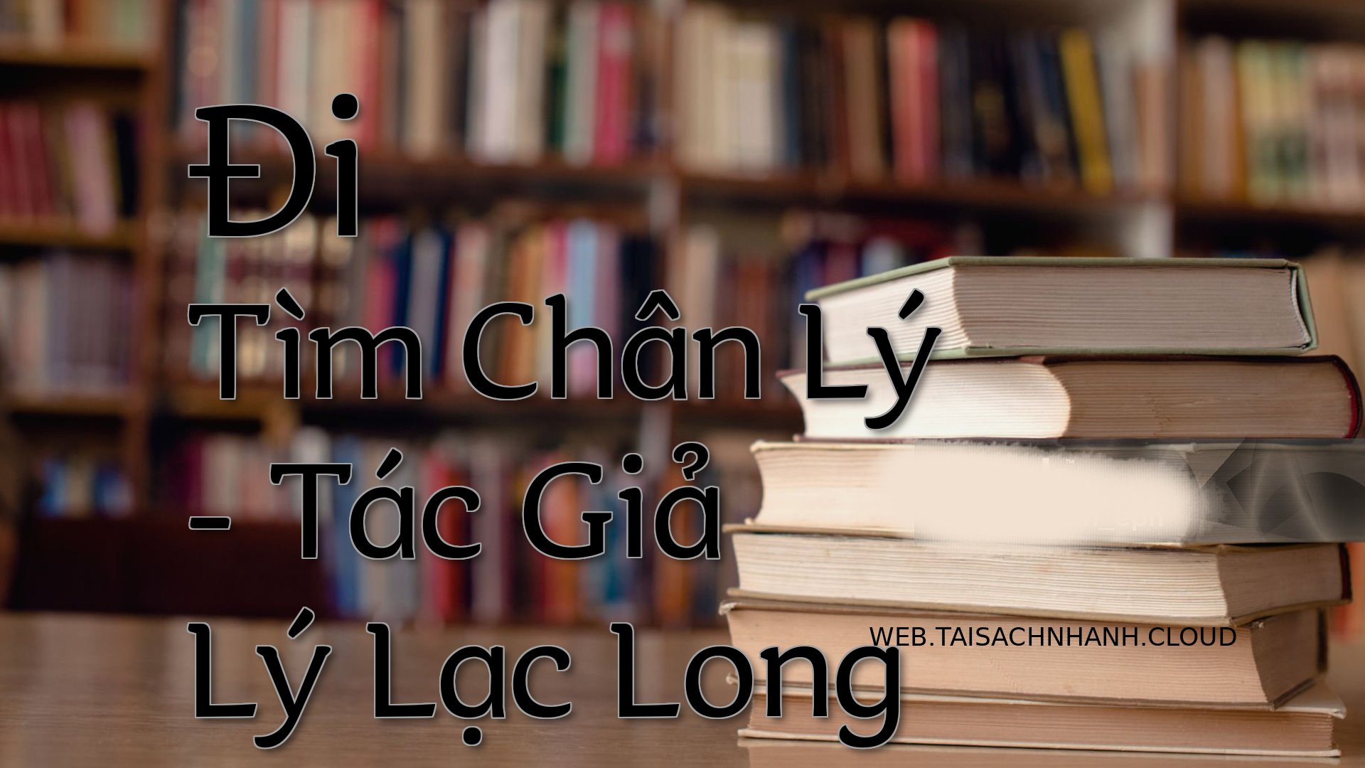 Cover Di Tim Chan Ly.jpg