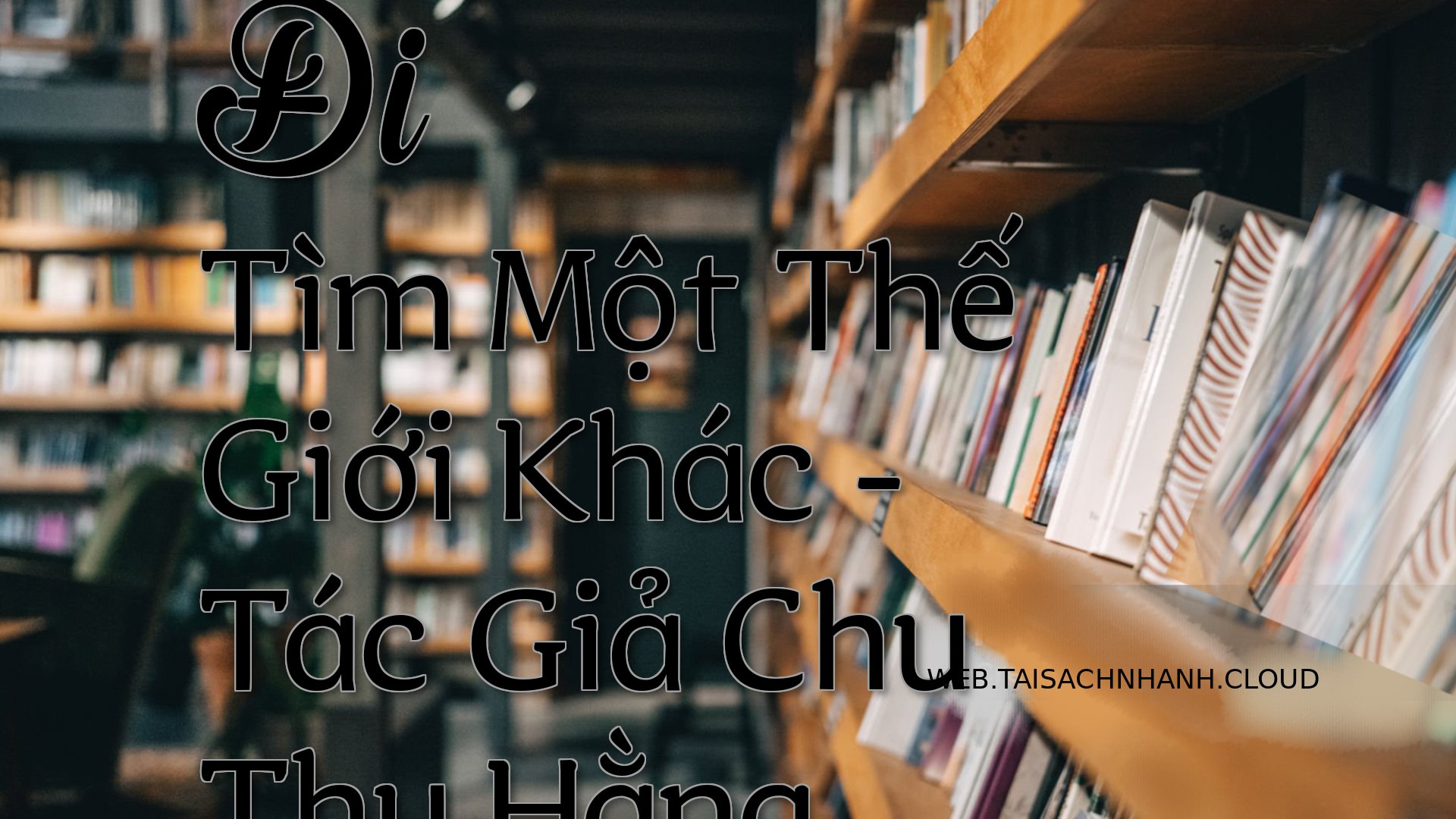 Cover Di Tim Mot The Gioi .jpg