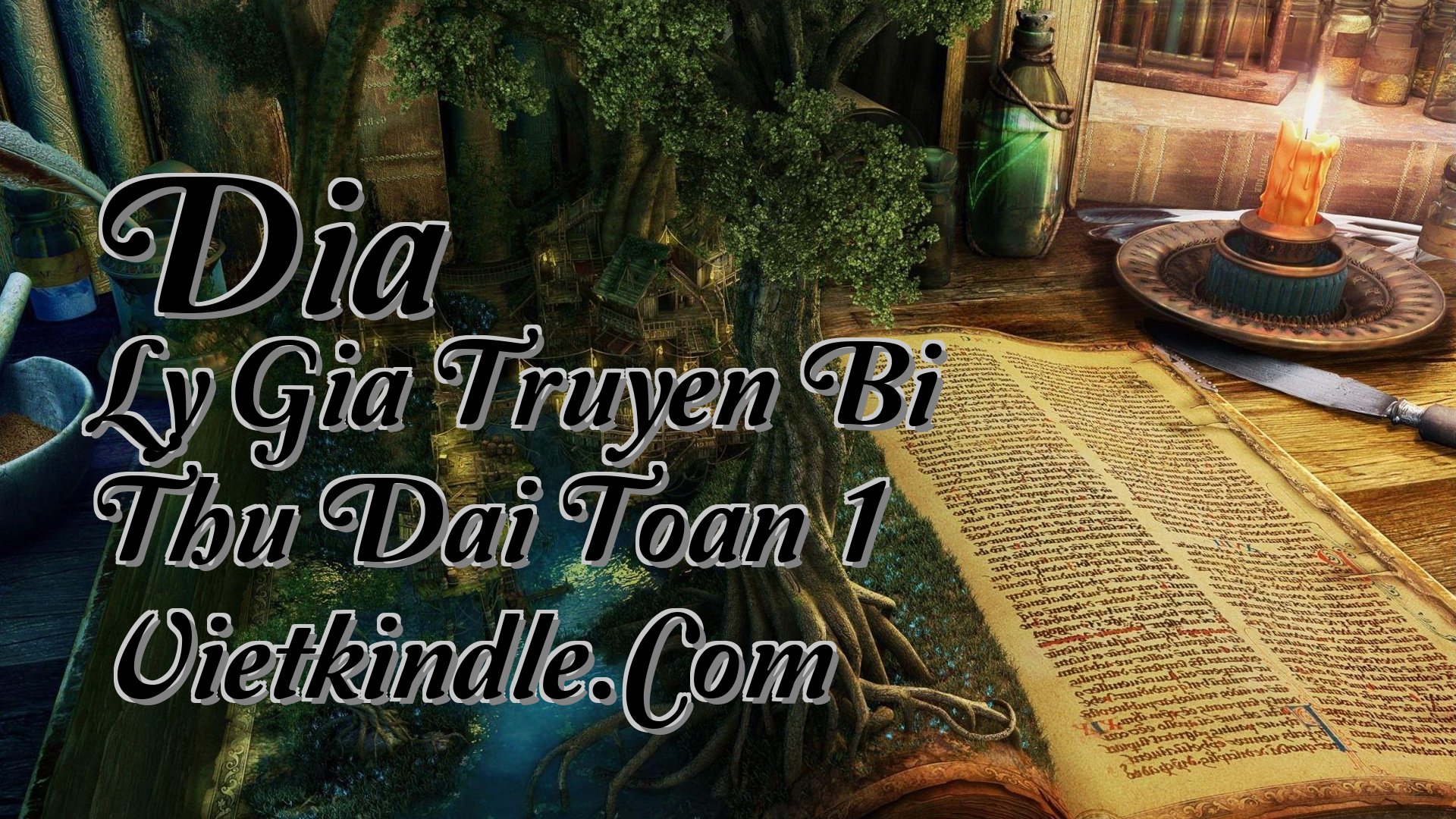 cover-Dia Ly Gia Truyen Bi Thu Dai Toan 1 Vietkindle.Com