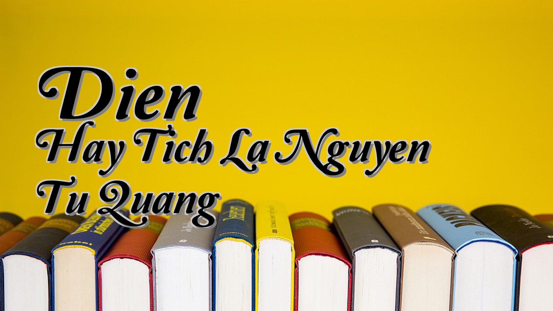 cover-Dien Hay Tich La Nguyen Tu Quang
