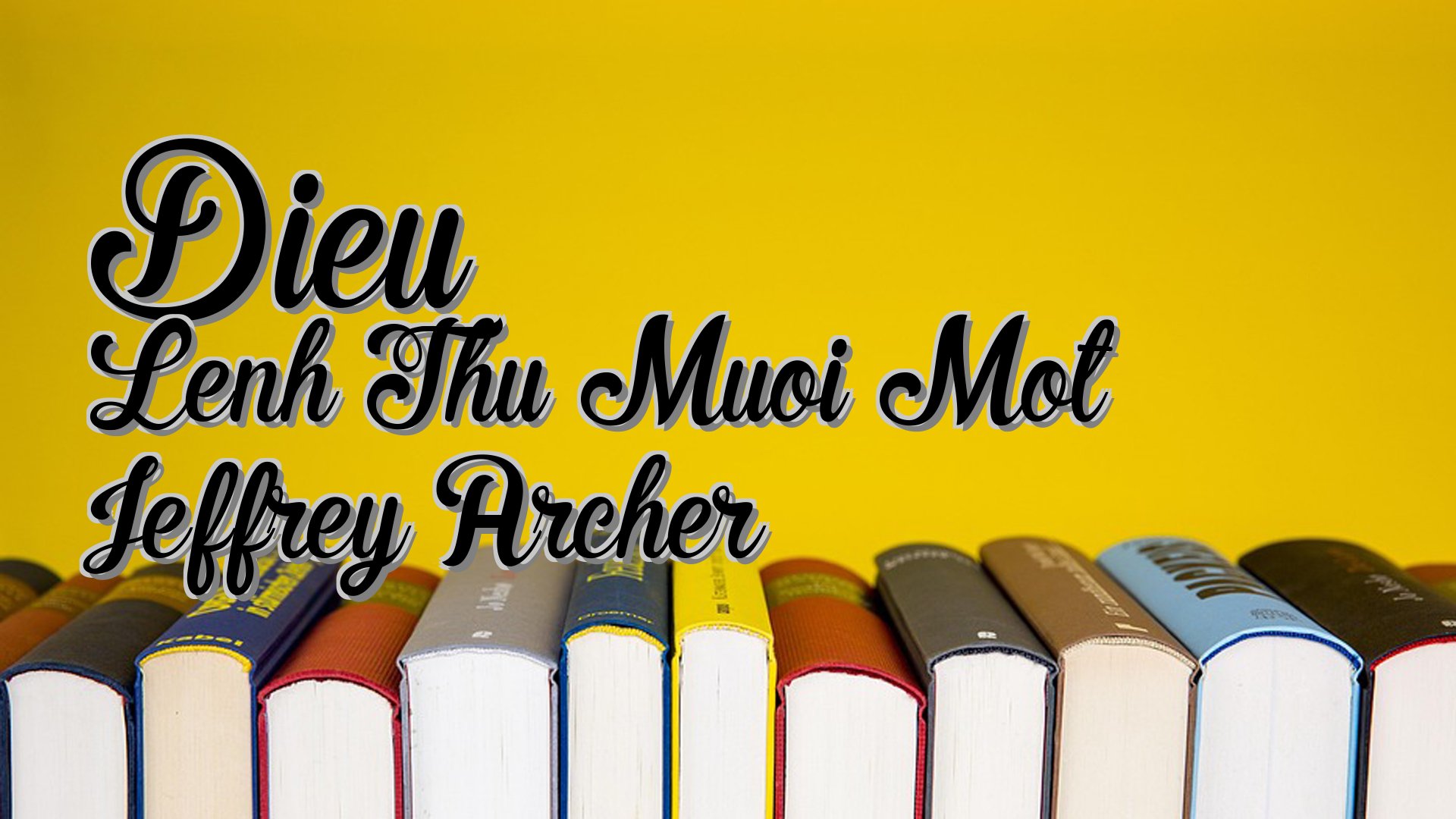 cover-Dieu Lenh Thu Muoi Mot Jeffrey Archer