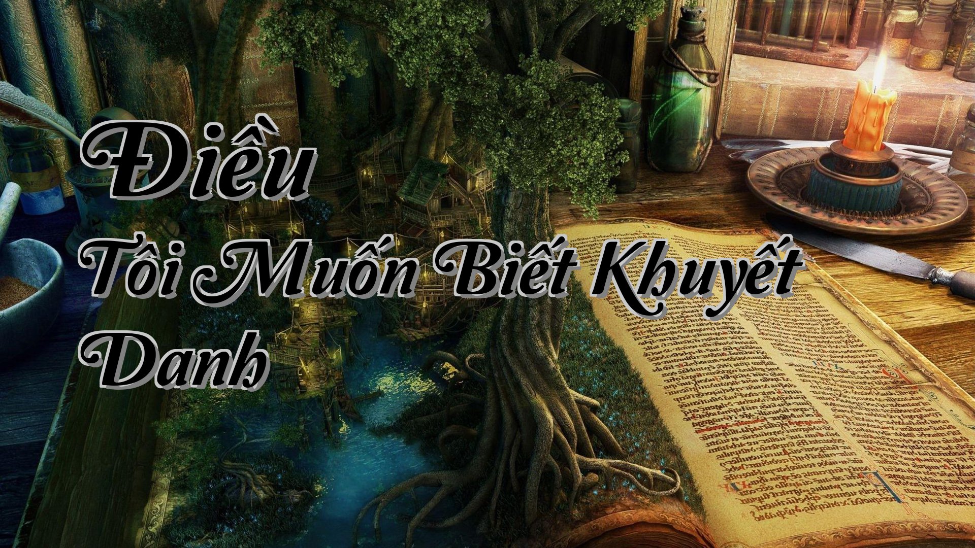 cover-Điều Tôi Muốn Biết Khuyết Danh