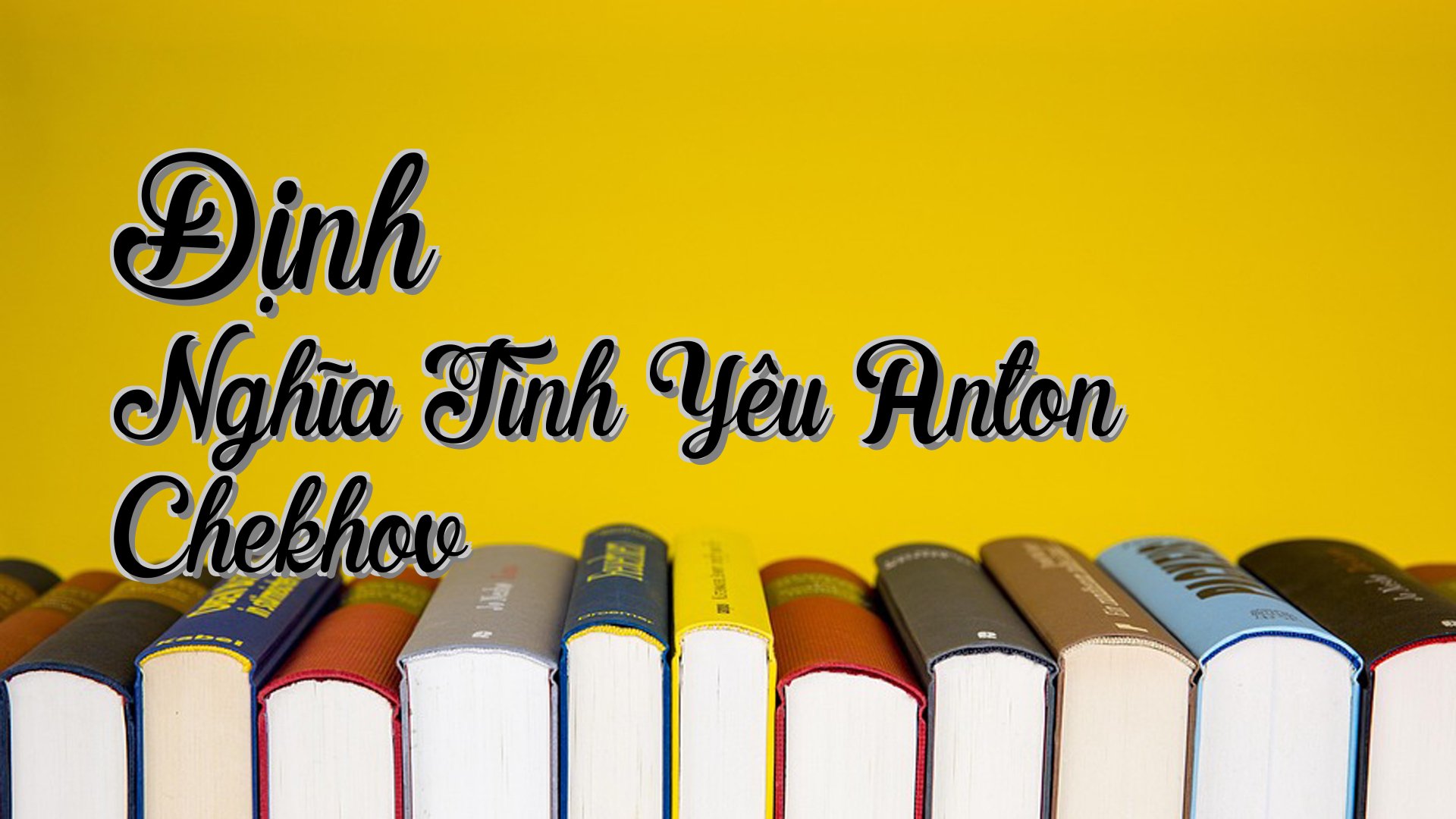 cover-Định Nghĩa Tình Yêu Anton Chekhov