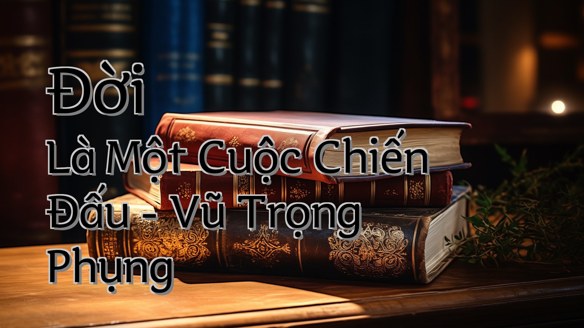 cover-Đời Là Một Cuộc Chiến Đấu - Vũ Trọng Phụng