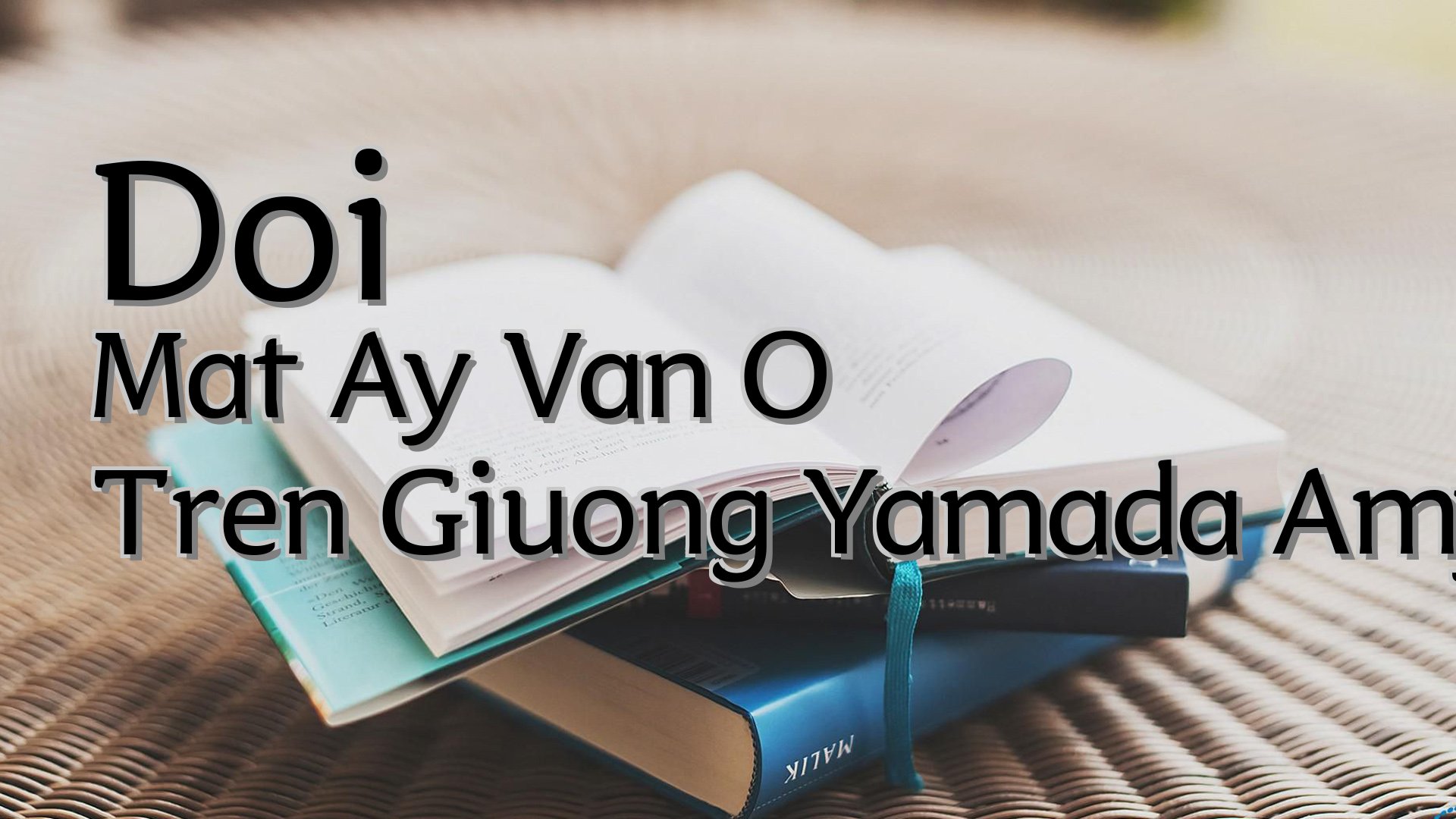 cover-Doi Mat Ay Van O Tren Giuong Yamada Amy