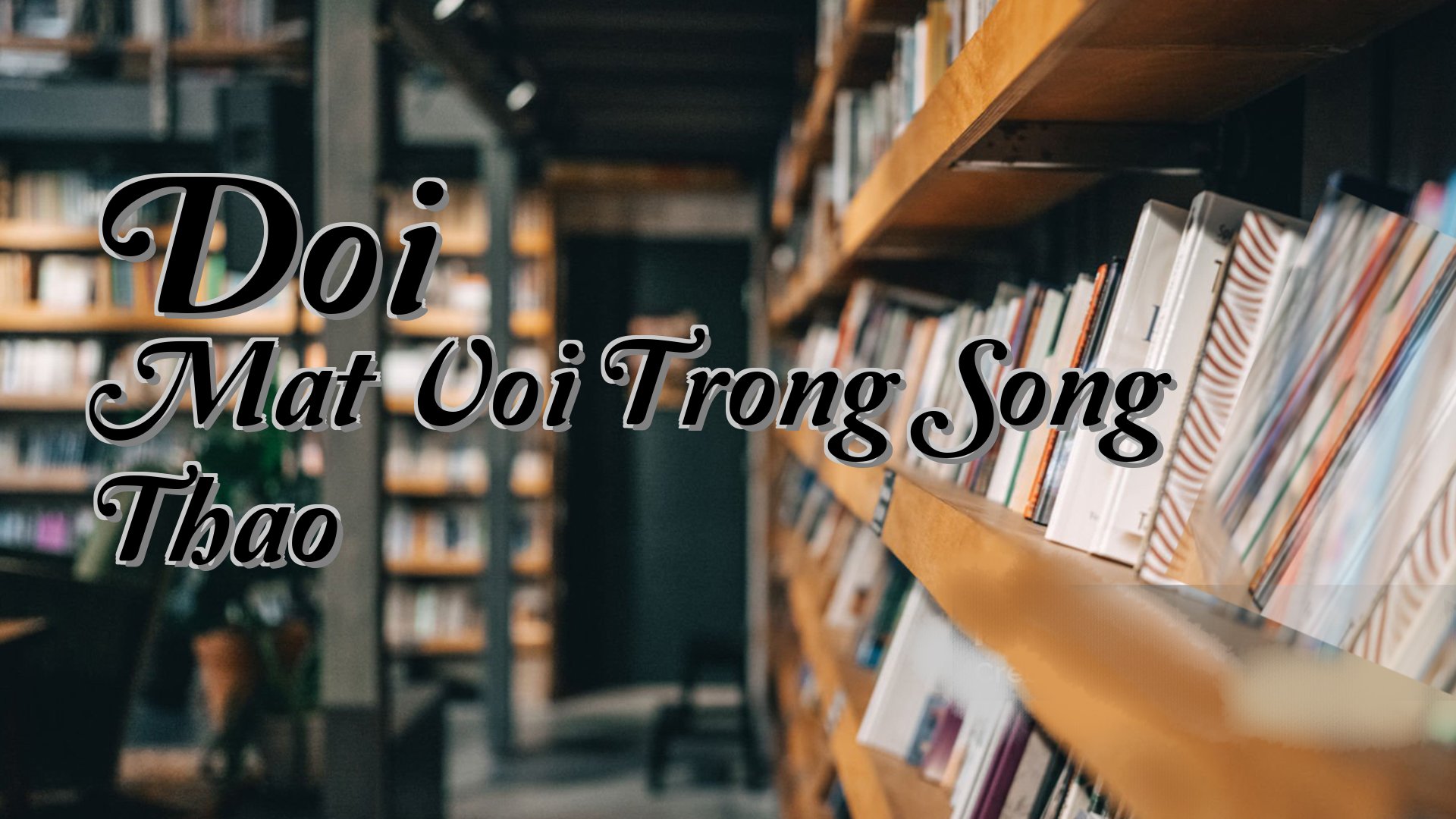 cover-Doi Mat Voi Trong Song Thao