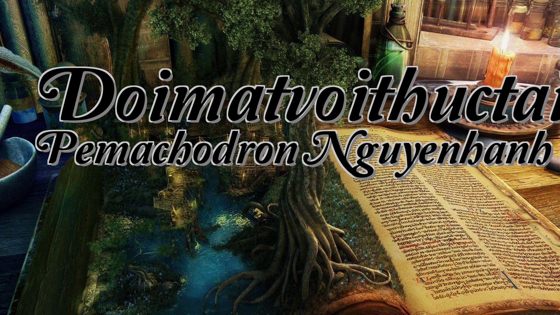 cover-Doimatvoithuctai Pemachodron Nguyenhanh