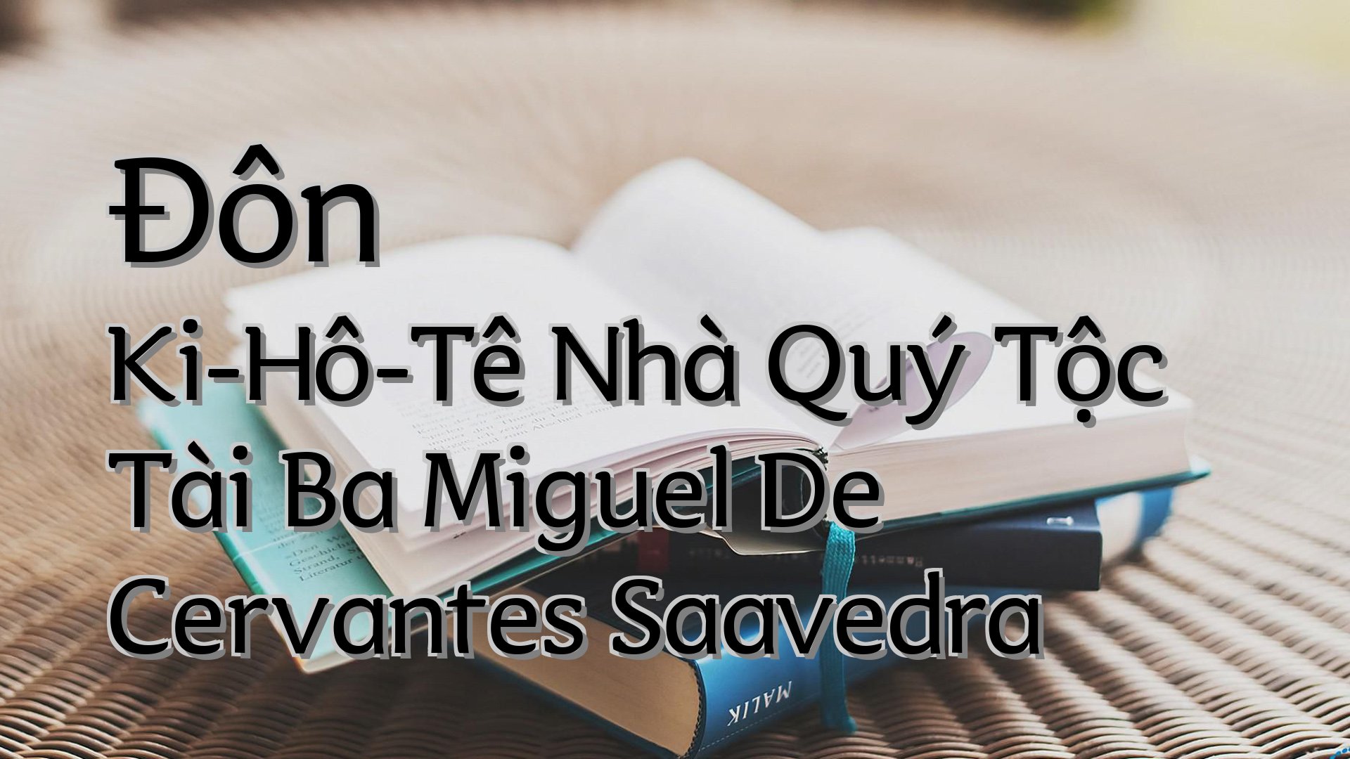cover-Đôn Ki-Hô-Tê Nhà Quý Tộc Tài Ba Miguel De Cervantes Saavedra