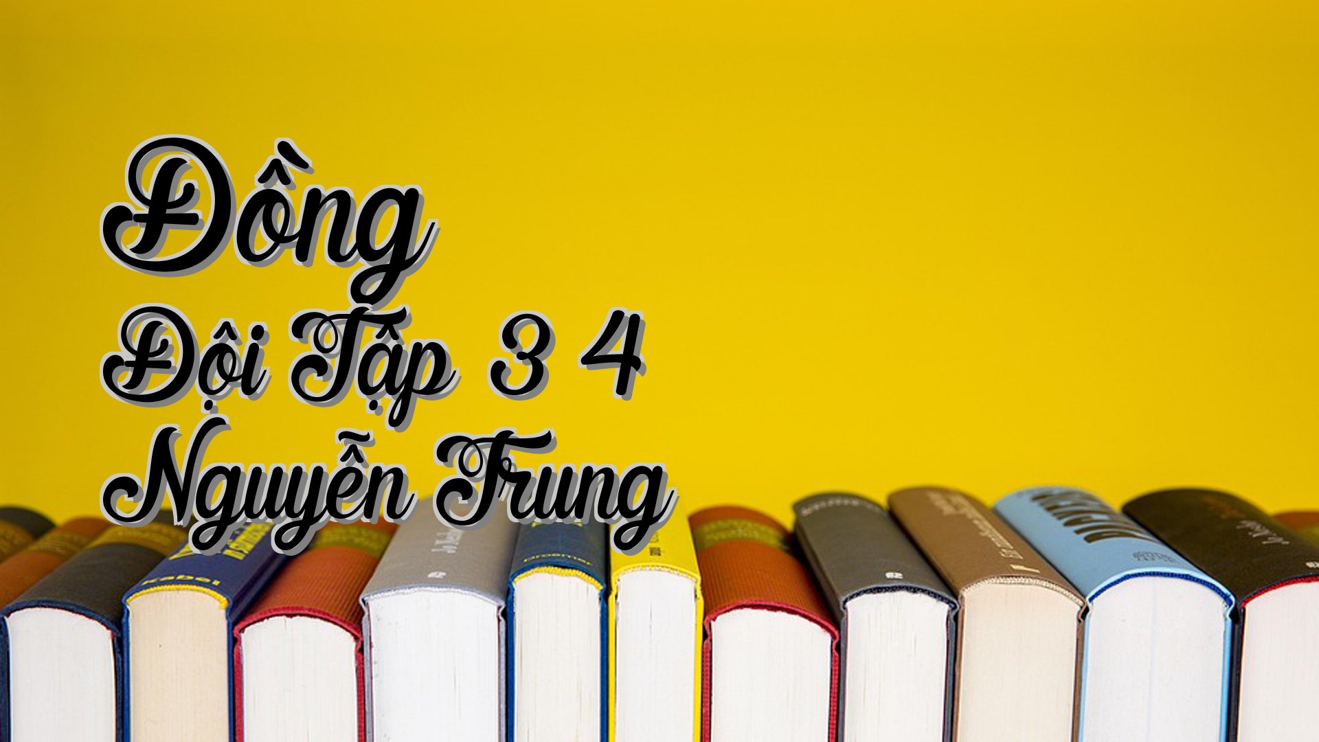 cover-Đồng Đội Tập 3 4 Nguyễn Trung