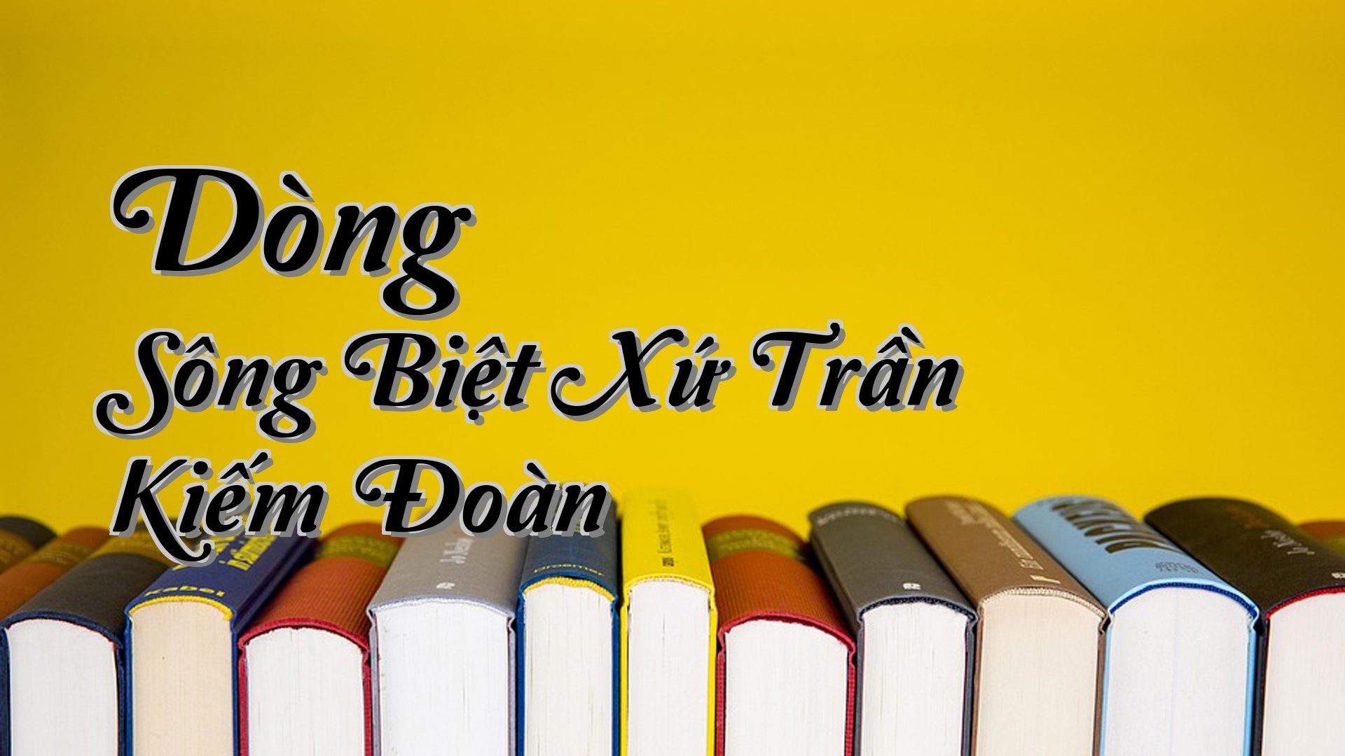 cover-Dòng Sông Biệt Xứ Trần Kiếm Đoàn