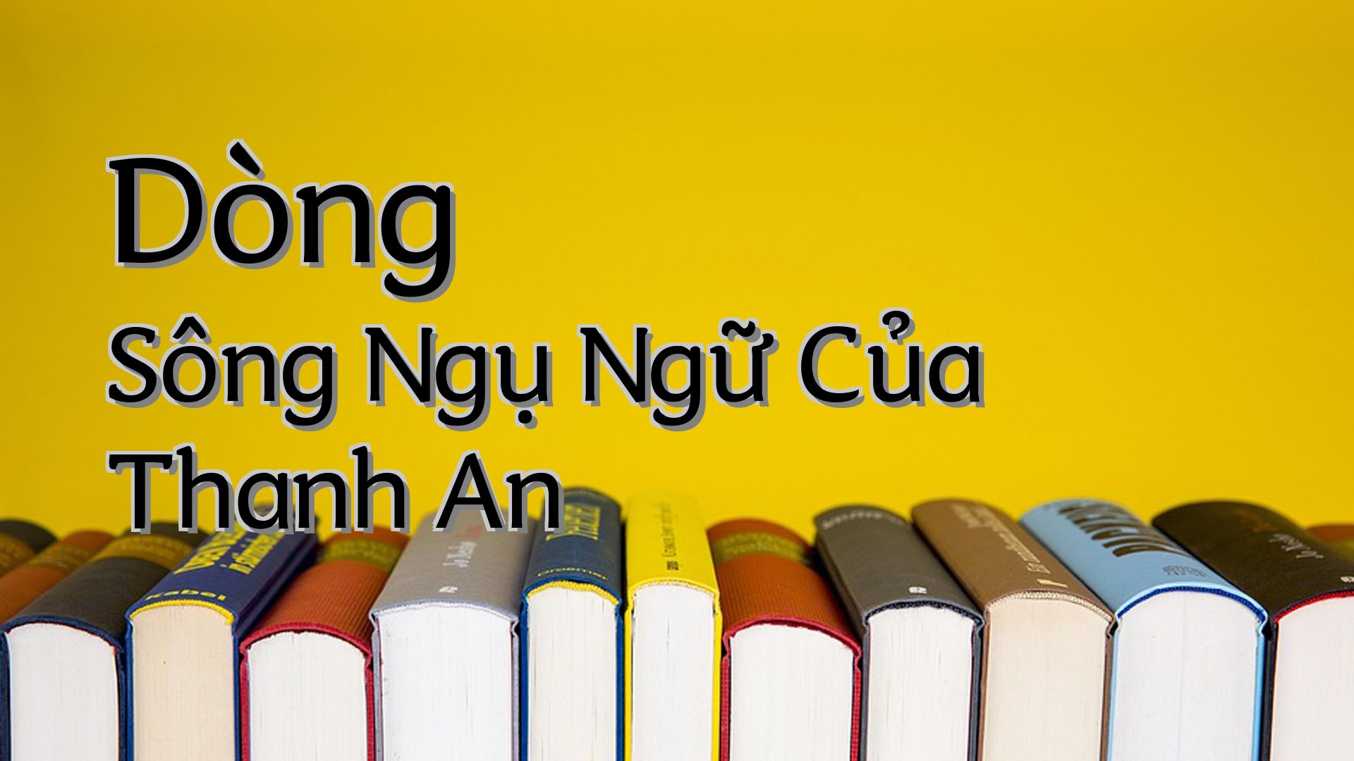 cover-Dòng Sông Ngụ Ngữ Của Thanh An