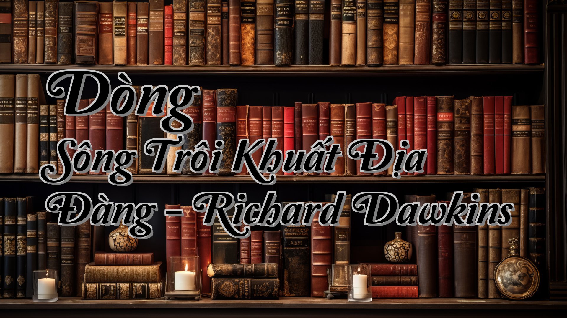 cover-Dòng Sông Trôi Khuất Địa Đàng - Richard Dawkins