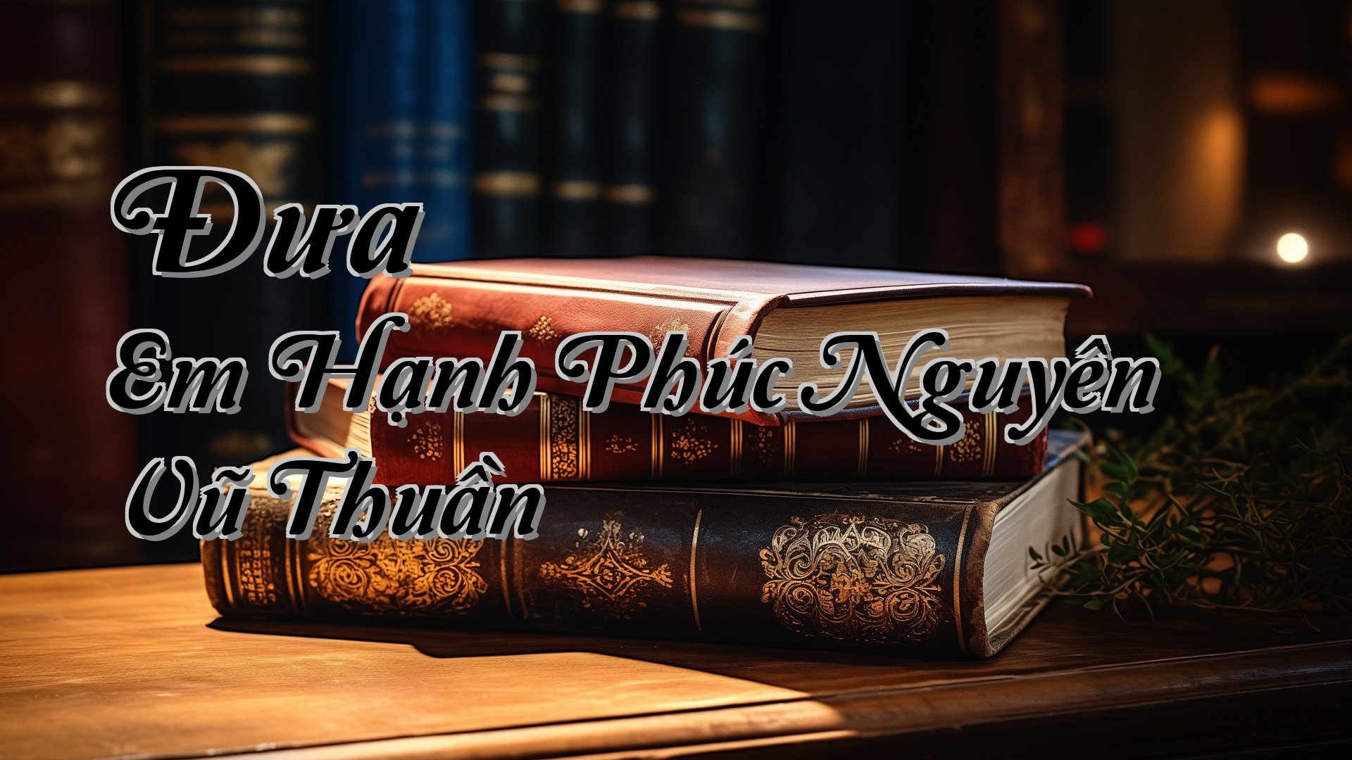 cover-Đưa Em Hạnh Phúc Nguyên Vũ Thuần