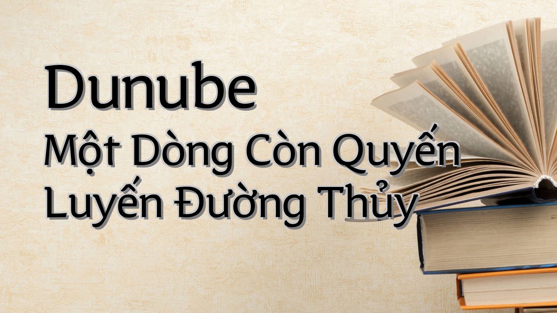 cover-Dunube Một Dòng Còn Quyến Luyến Đường Thủy