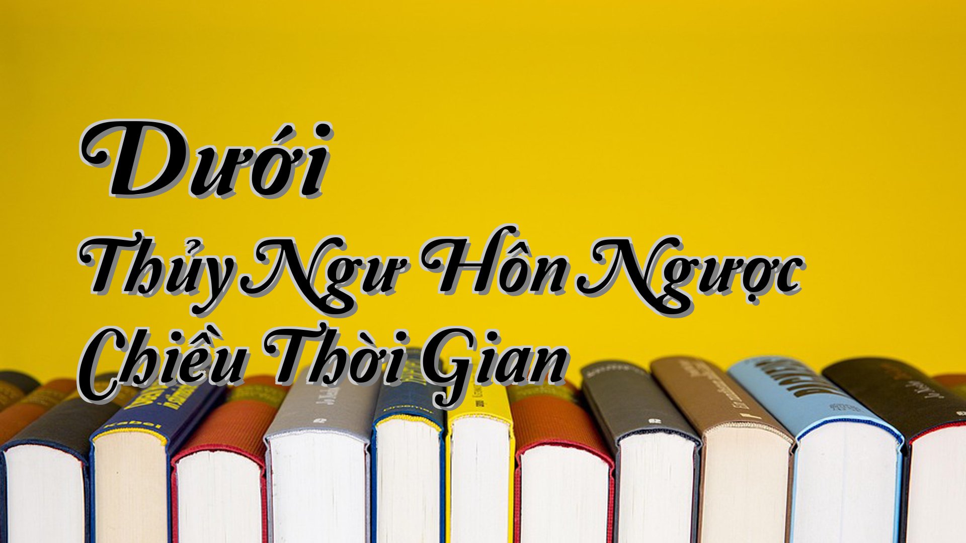 cover-Dưới Thủy Ngư Hôn Ngược Chiều Thời Gian