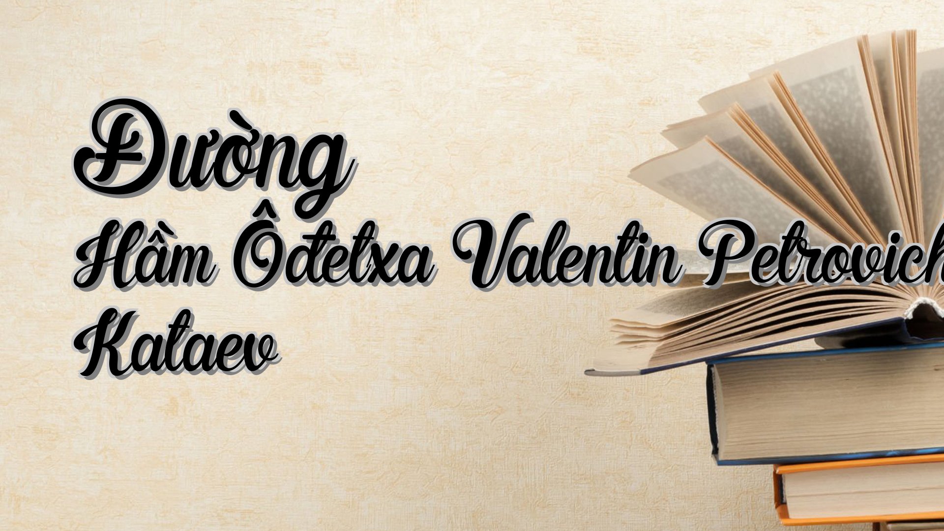 Cover image for Đường Hầm Ôđetxa Valentin Petrovich Kataev