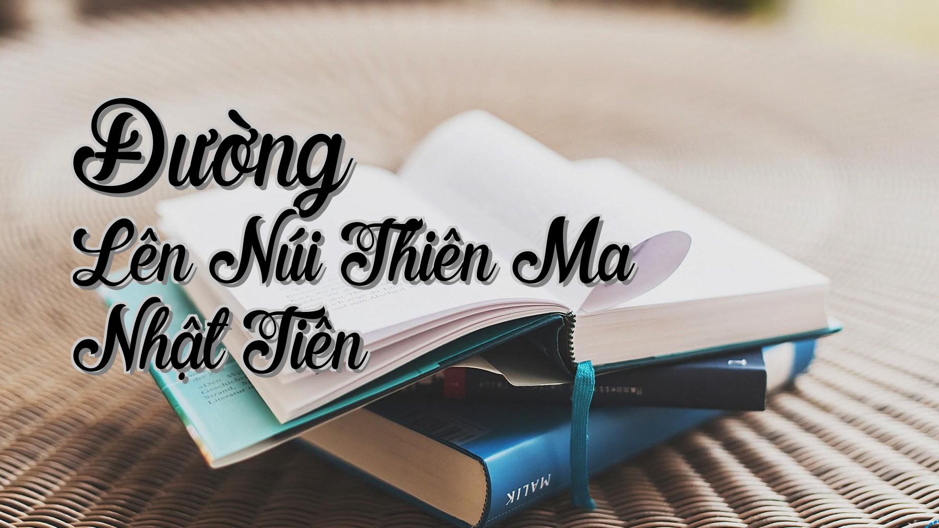 cover-Đường Lên Núi Thiên Ma Nhật Tiên