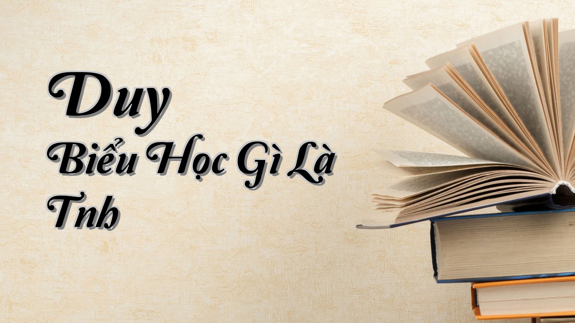 cover-Duy Biểu Học Gì Là Tnh