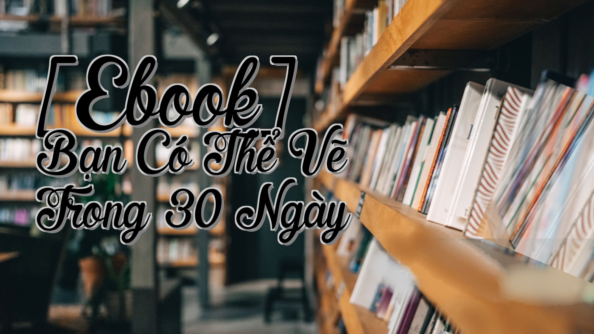 cover-[Ebook] Bạn Có Thể Vẽ Trong 30 Ngày