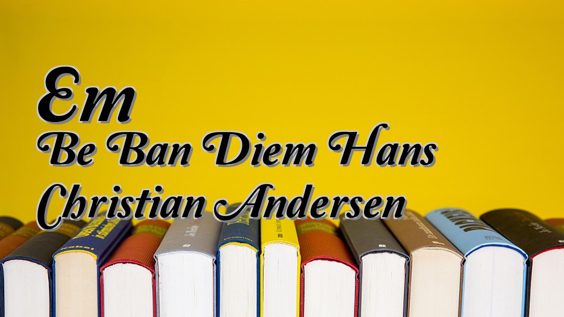 cover-Em Be Ban Diem Hans Christian Andersen