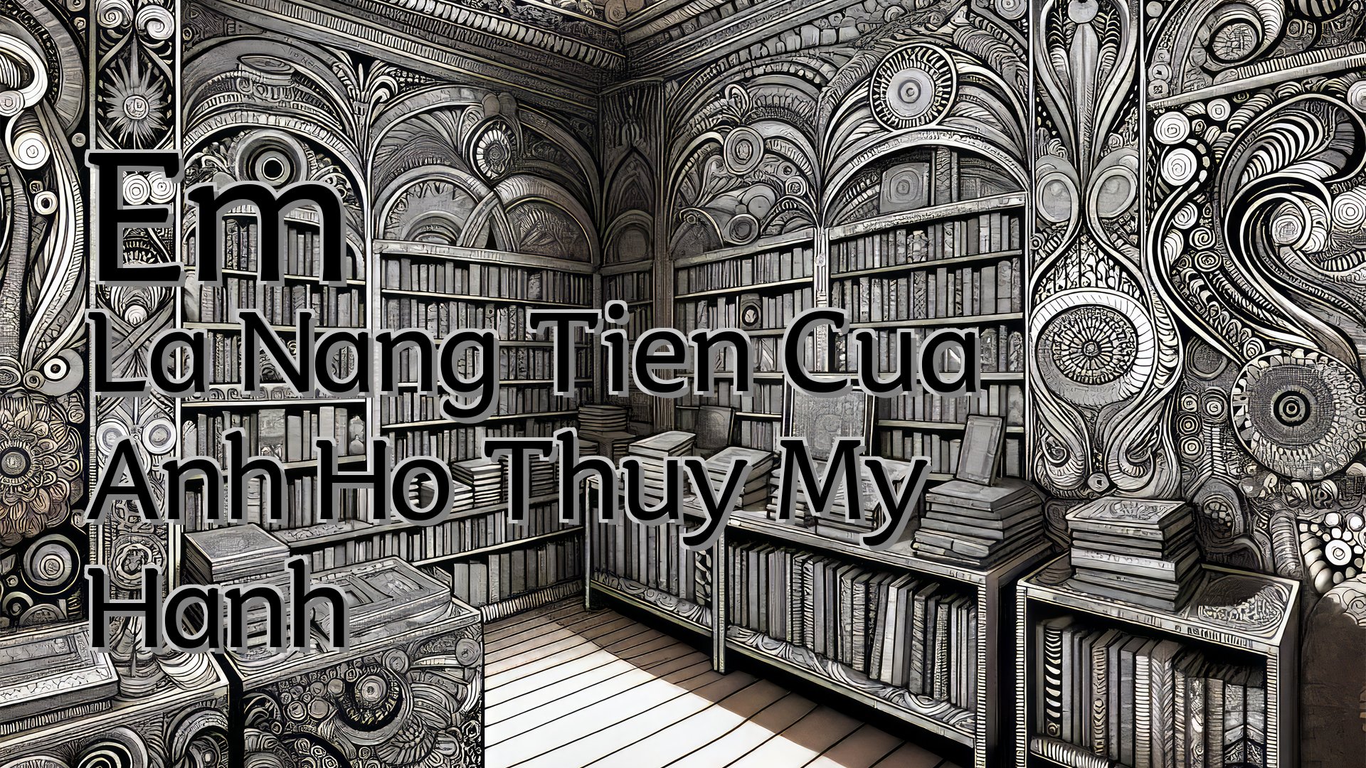 cover-Em La Nang Tien Cua Anh Ho Thuy My Hanh