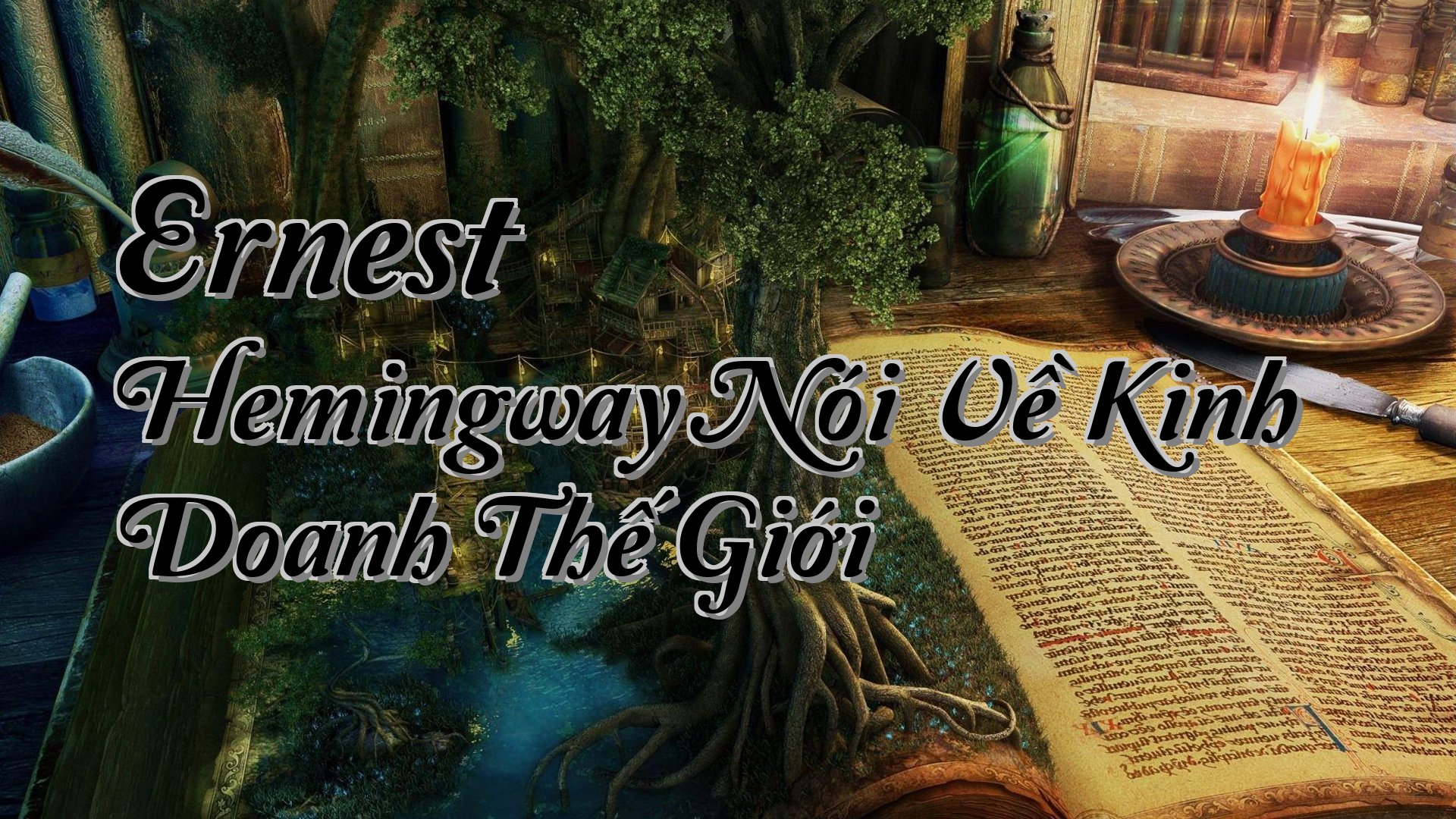 cover-Ernest Hemingway Nói Về Kinh Doanh Thế Giới