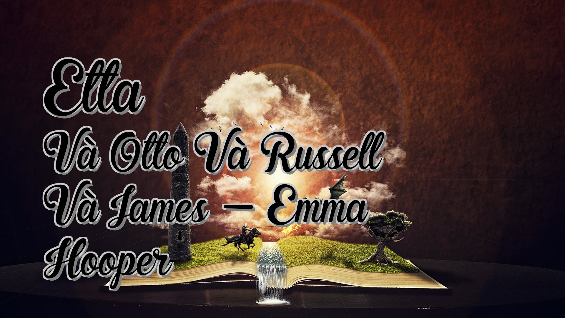cover-Etta Và Otto Và Russell Và James - Emma Hooper