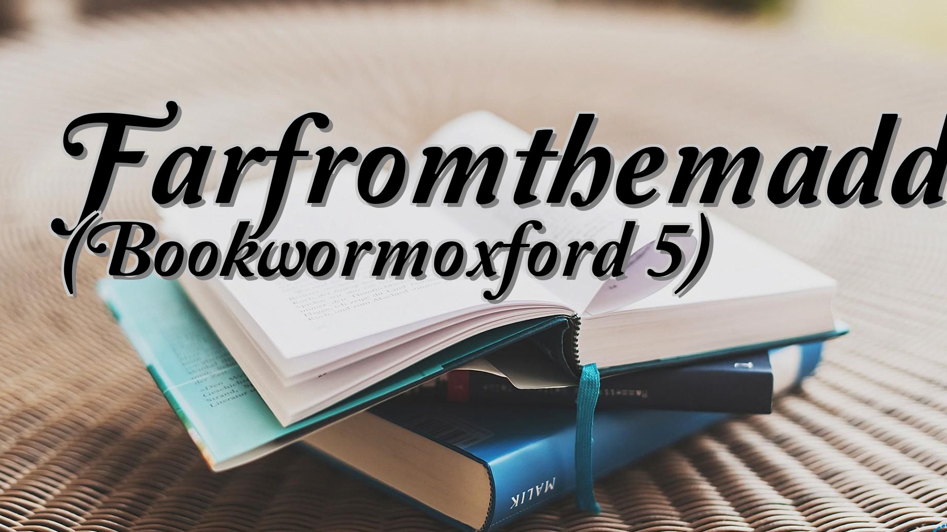 cover-Farfromthemaddingcrowd (Bookwormoxford 5)