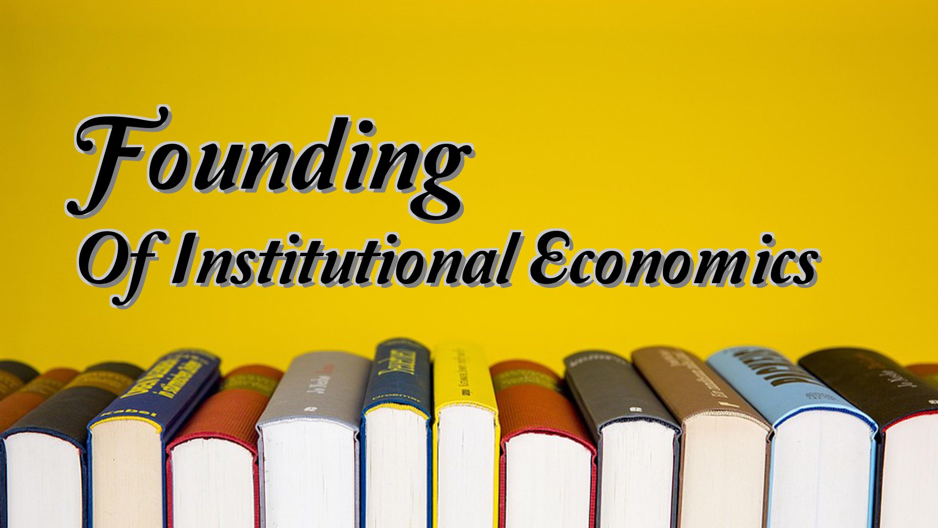 cover-Founding Of Institutional Economics