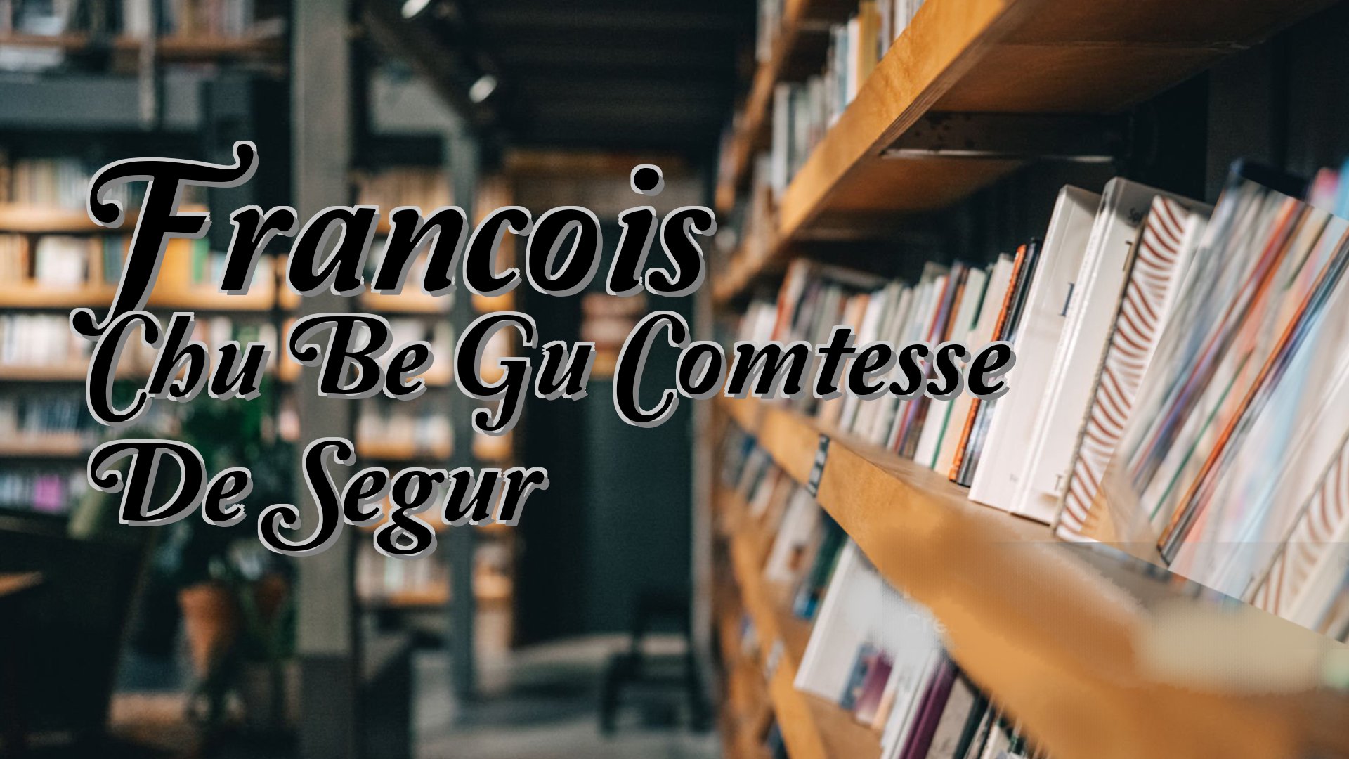 cover-Francois Chu Be Gu Comtesse De Segur