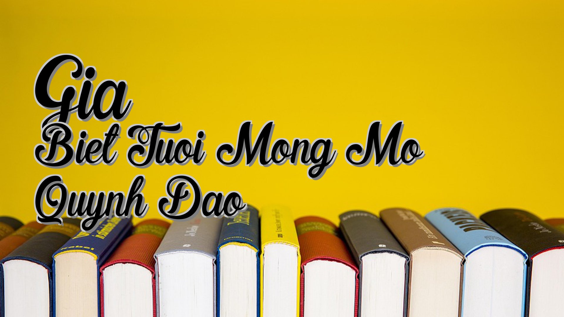 cover-Gia Biet Tuoi Mong Mo Quynh Dao