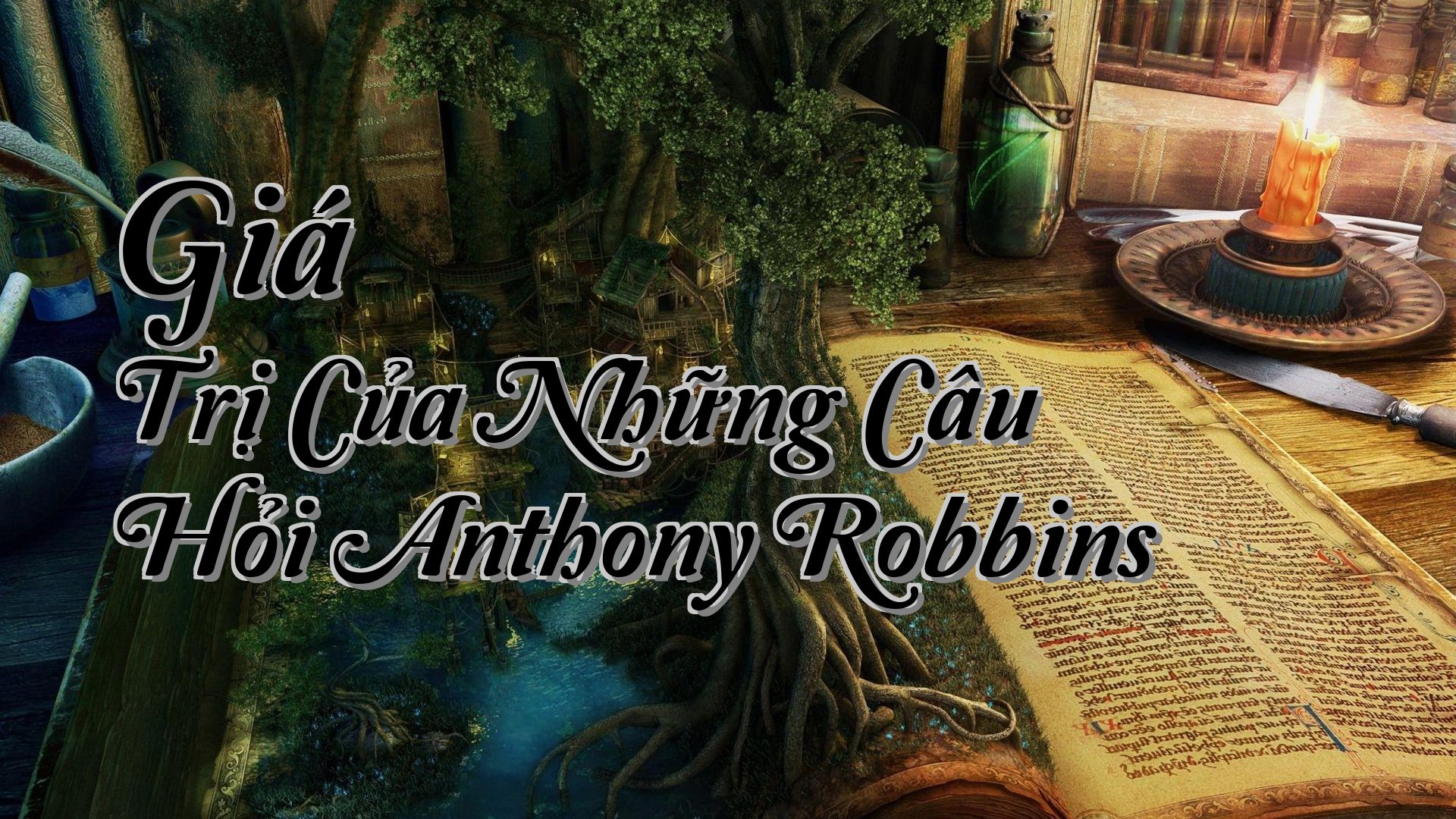 cover-Giá Trị Của Những Câu Hỏi Anthony Robbins