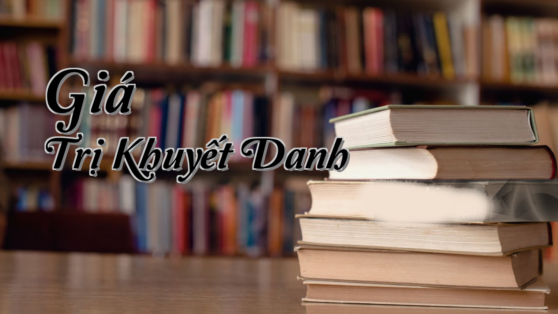 cover-Giá Trị Khuyết Danh