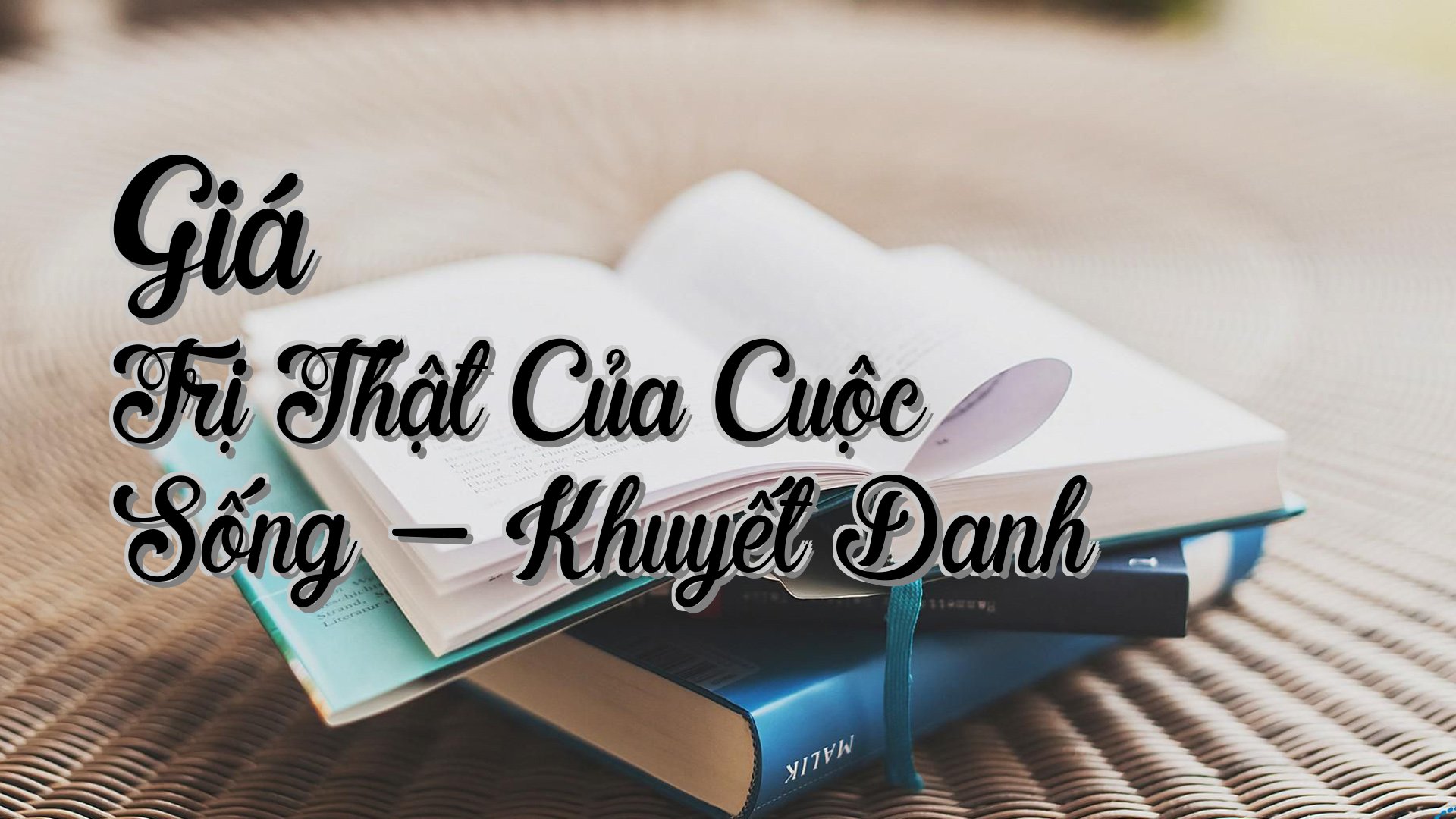 cover-Giá Trị Thật Của Cuộc Sống - Khuyết Danh