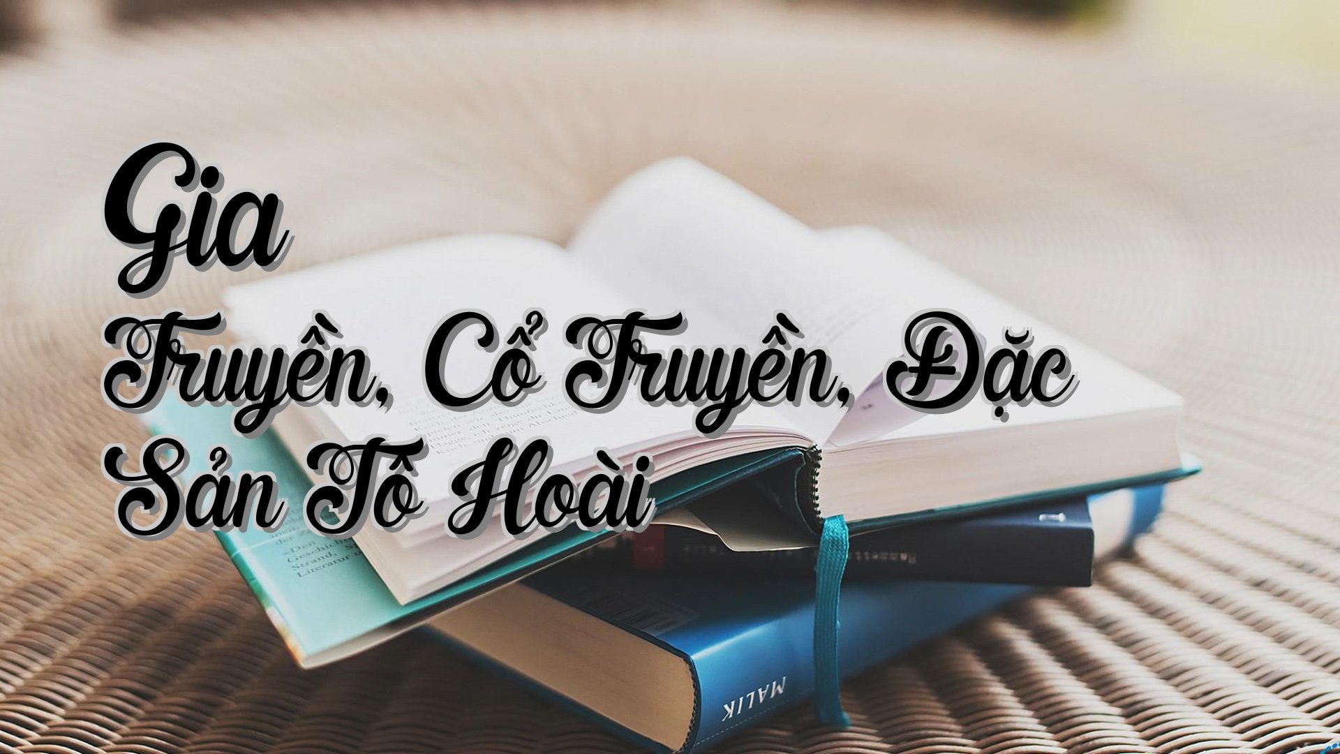 cover-Gia Truyền, Cổ Truyền, Đặc Sản Tô Hoài