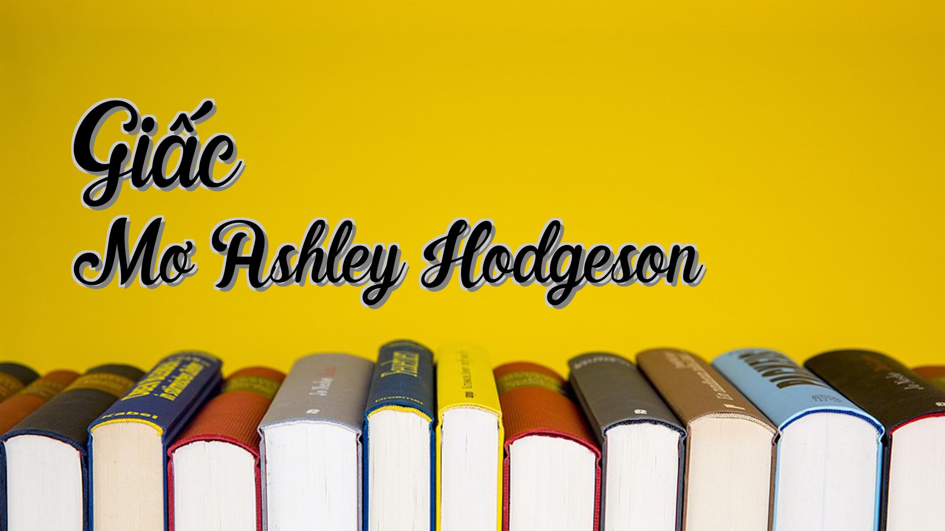 cover-Giấc Mơ Ashley Hodgeson