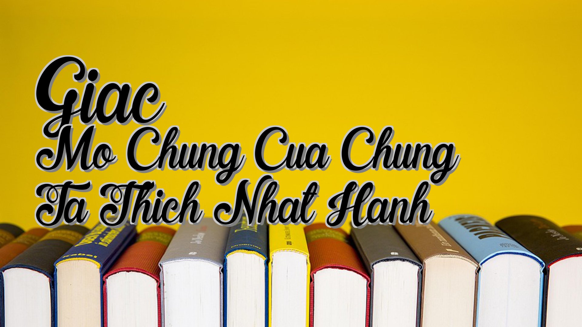 cover-Giac Mo Chung Cua Chung Ta Thich Nhat Hanh