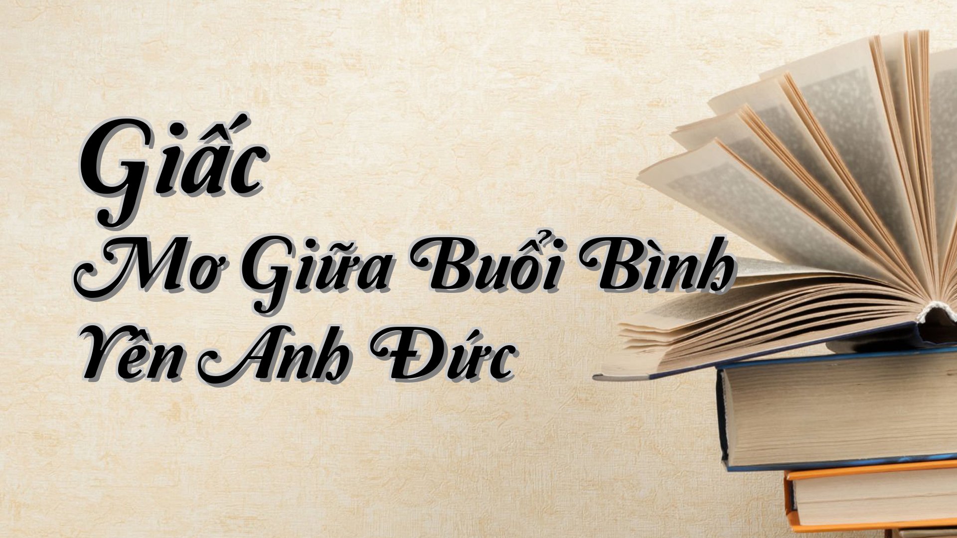 cover-Giấc Mơ Giữa Buổi Bình Yên Anh Đức