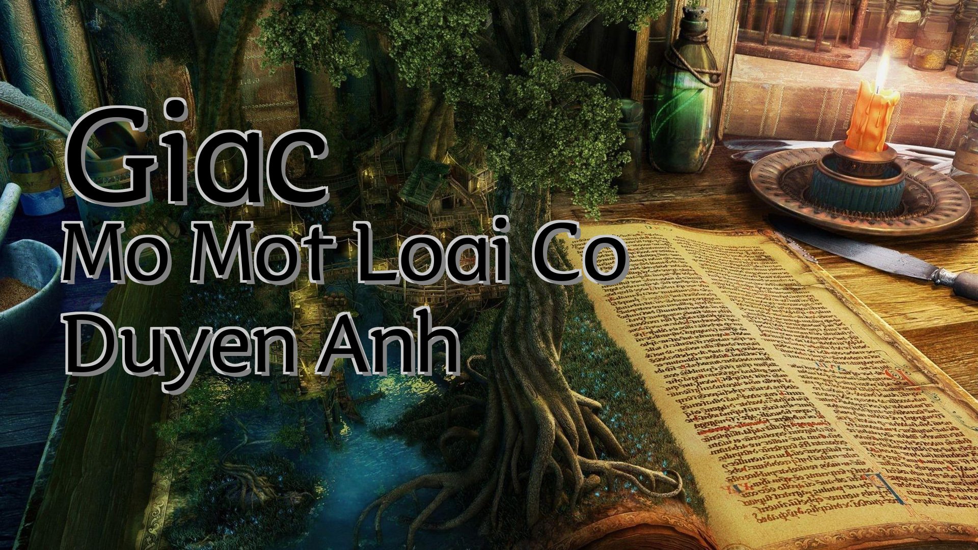 cover-Giac Mo Mot Loai Co Duyen Anh