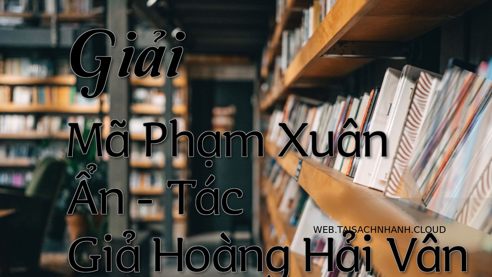 Cover Giai Ma Pham Xuan An.jpg